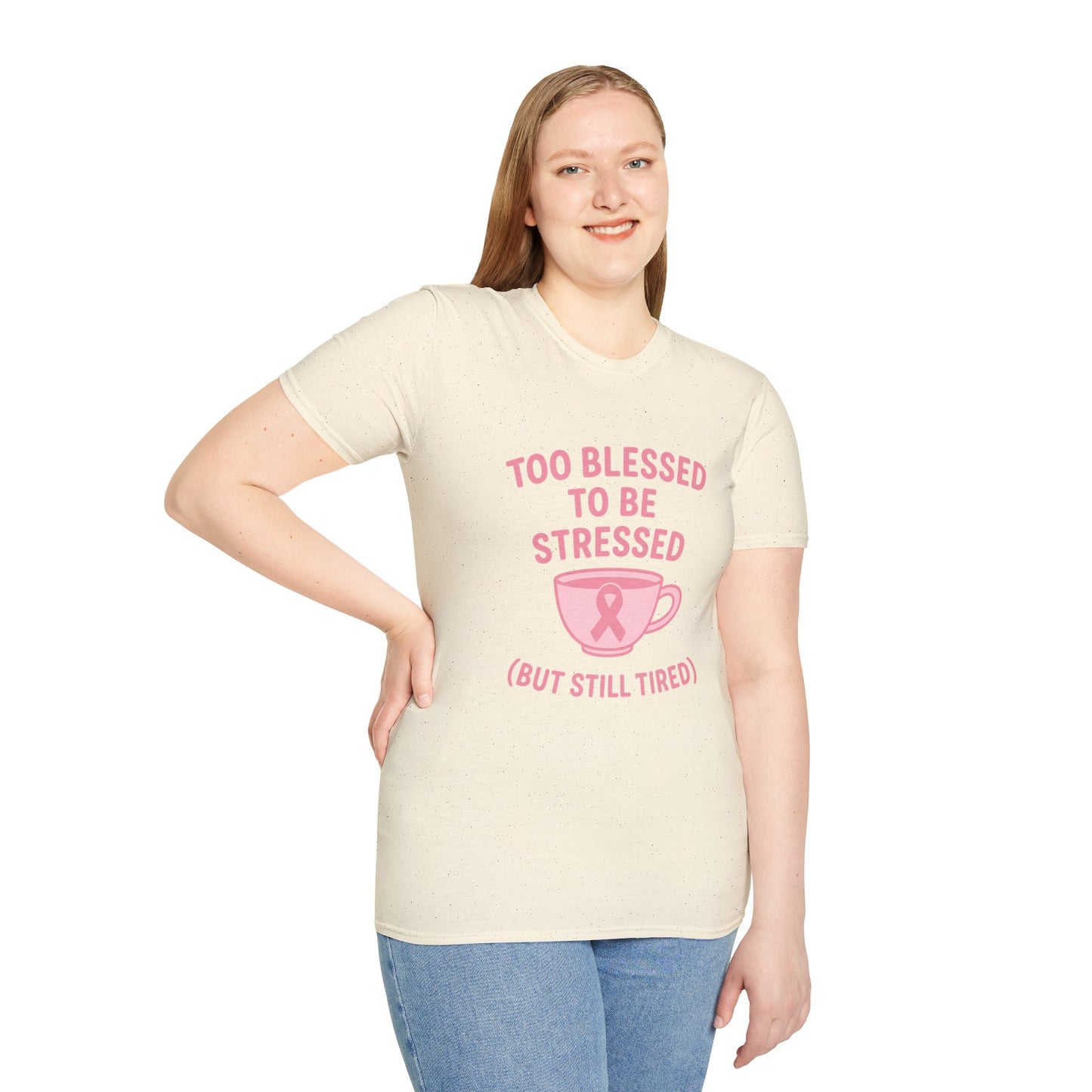Too Blessed to Be Stressed (But Still Tired) | Breast Cancer Awareness Tee