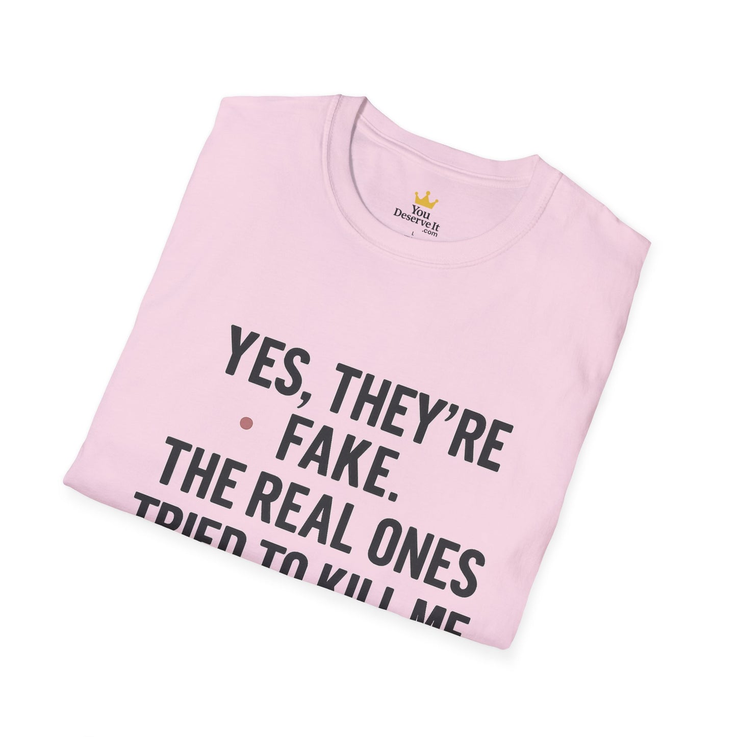 Yes, They're Fake | Breast Cancer Survivor Shirt