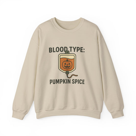 Blood Type: Pumpkin Spice | Funny Fall Crewneck Sweatshirt