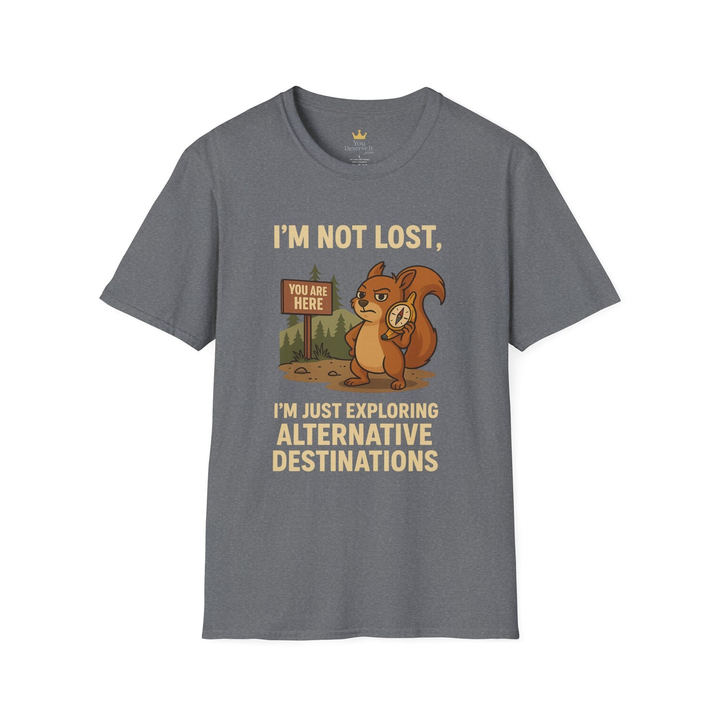 Funny Lost Squirrel T-Shirt | "I'm Not Lost, I'm Just Exploring Alternative Destinations", Adventure Shirt, Nature Lover Gift, Unisex Softstyle Apparel