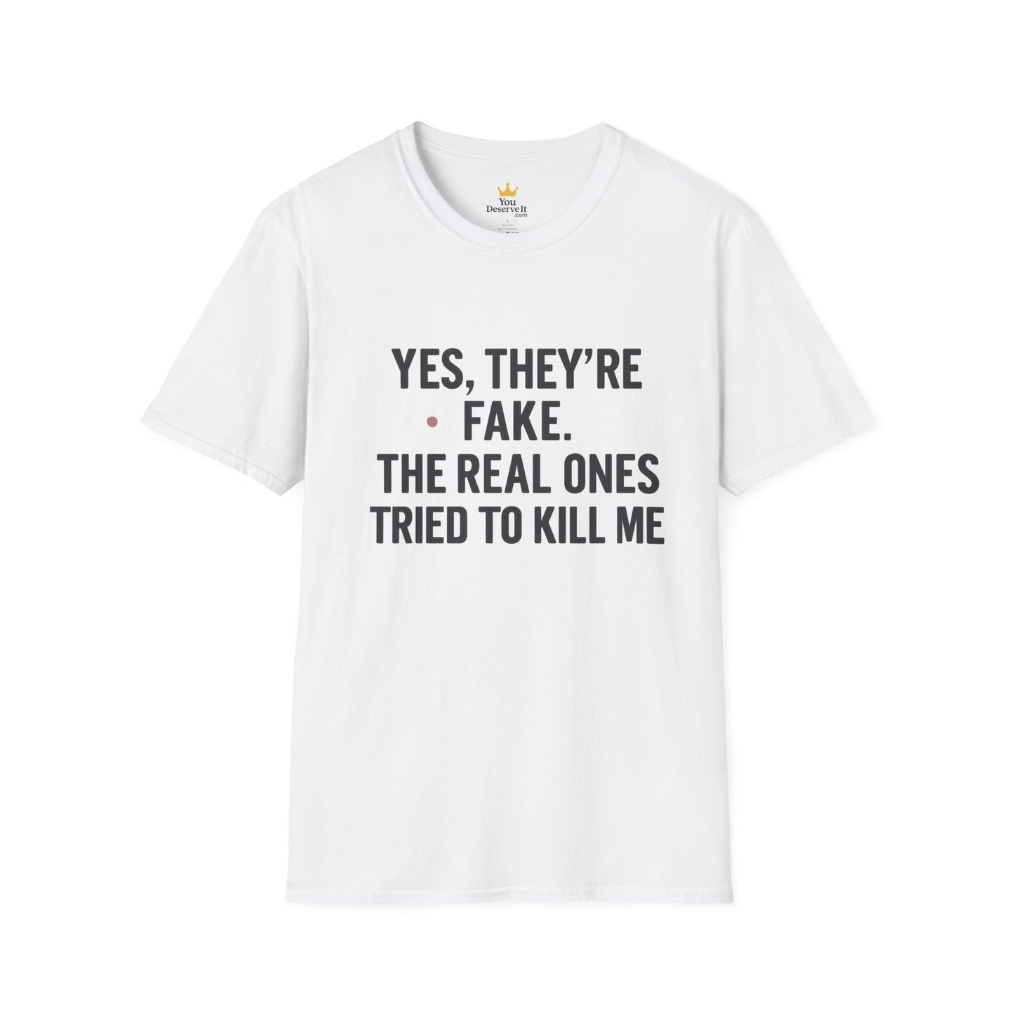 Yes, They're Fake | Breast Cancer Survivor Shirt
