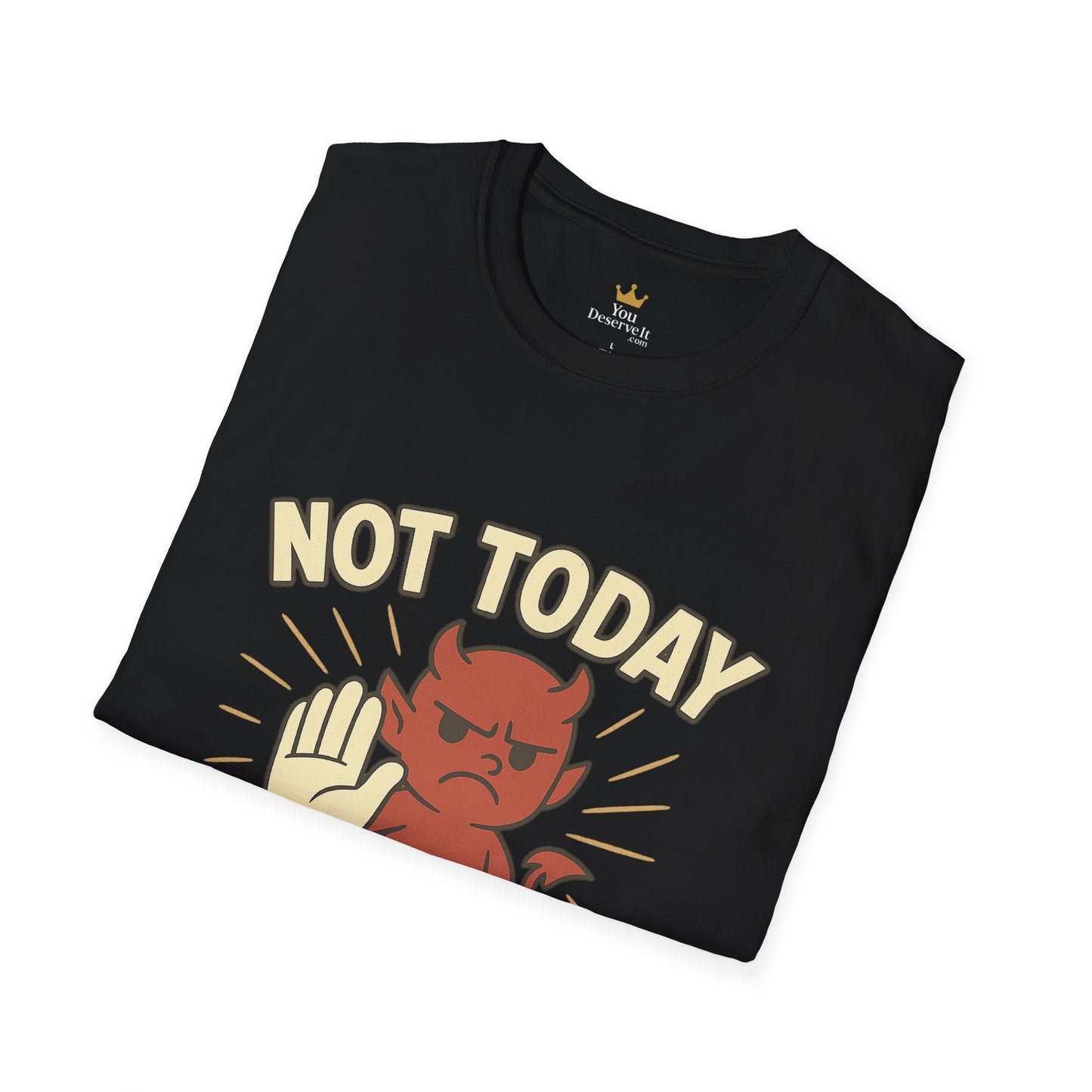 Not Today Satan Shirt | Funny Devil T-Shirt for Zero-Chill Mood Days