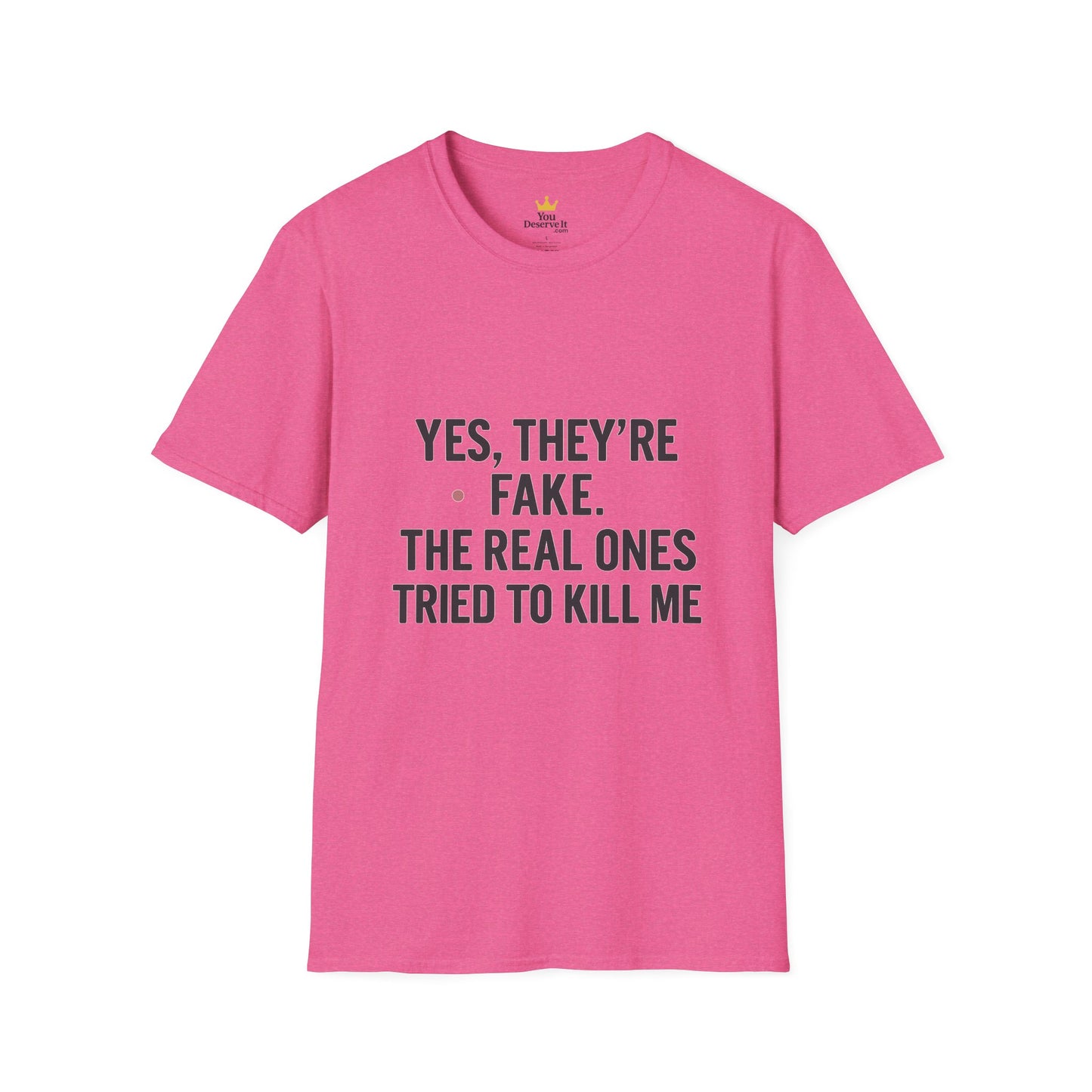 Yes, They're Fake | Breast Cancer Survivor Statement Tee