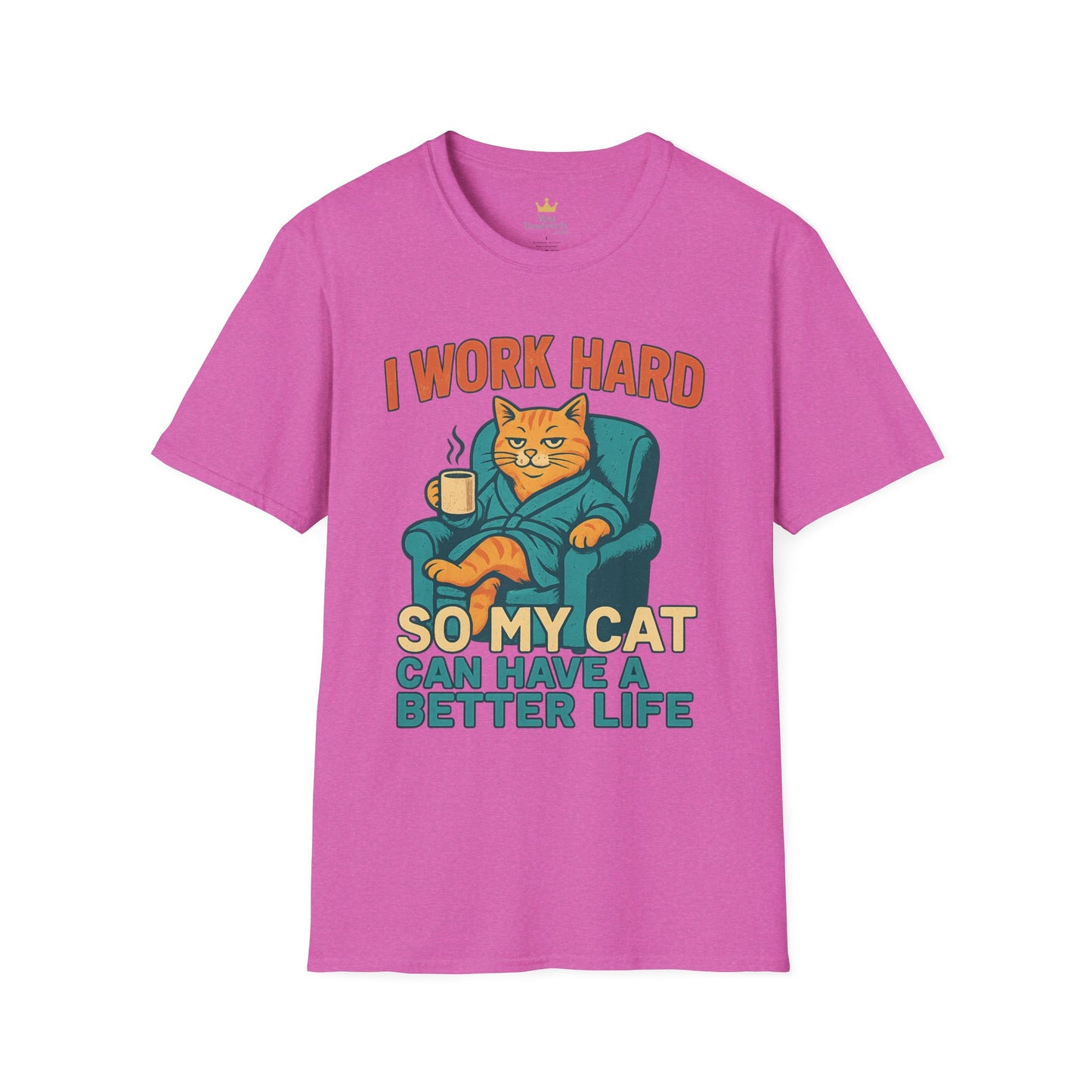 Funny Cat Lover T-Shirt - I Work Hard So My Cat Can Have a Better Life, Pet Lover Gift, Humorous Tee, Cat Mom Shirt, Cute Animal Apparel
