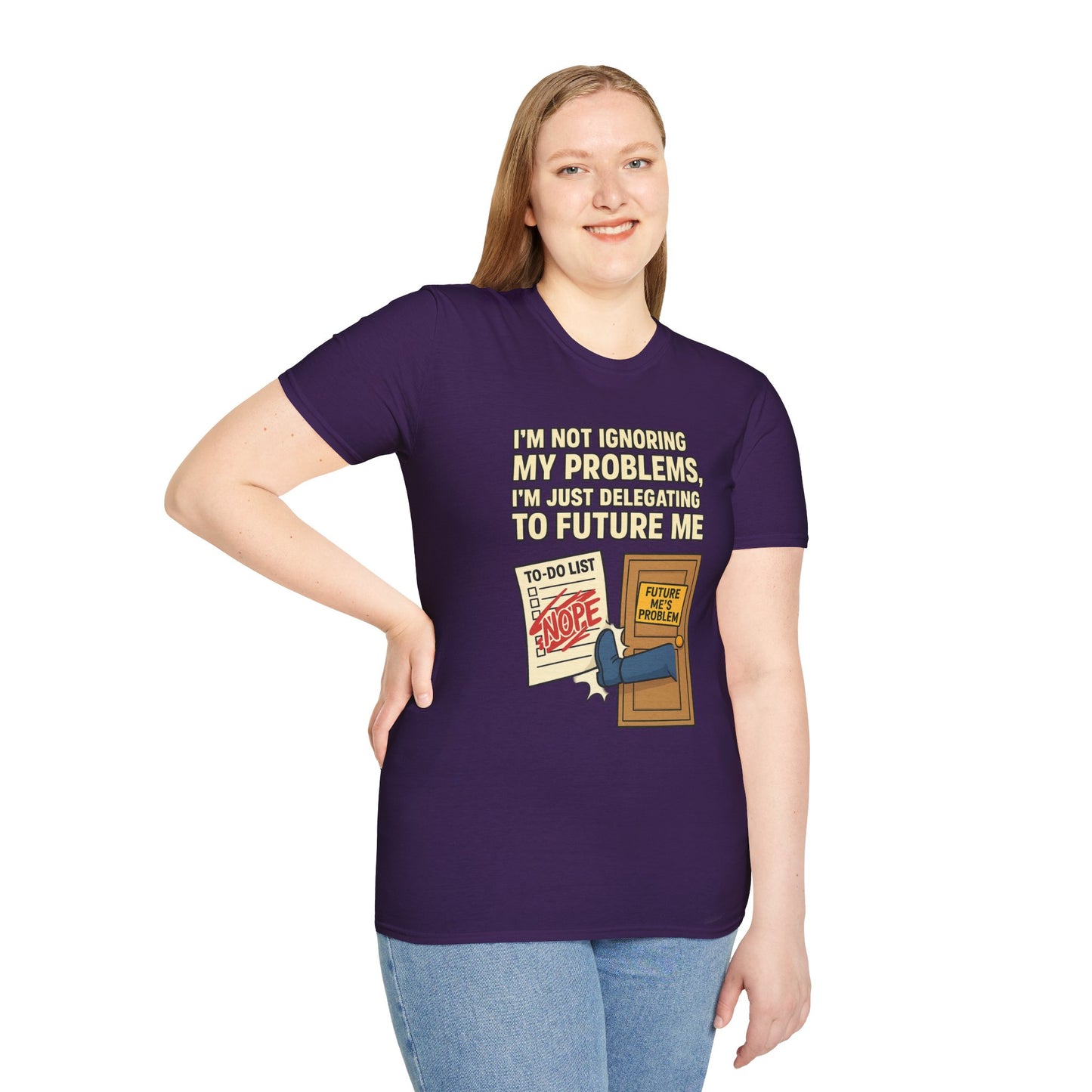 Funny Procrastination T-Shirt | "I'm Not Ignoring My Problems, I'm Just Delegating Them To Future Me"
