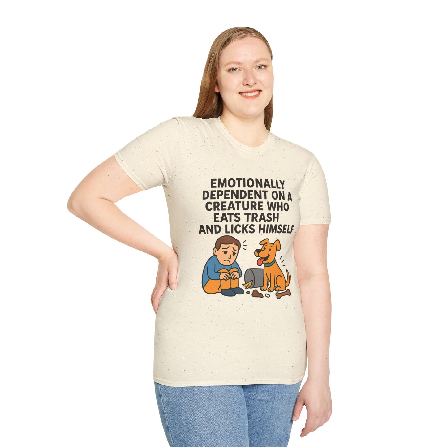 Emotionally Dependent on a Trash-Licking Dog T-Shirt | Funny Dog Lover Meme Tee