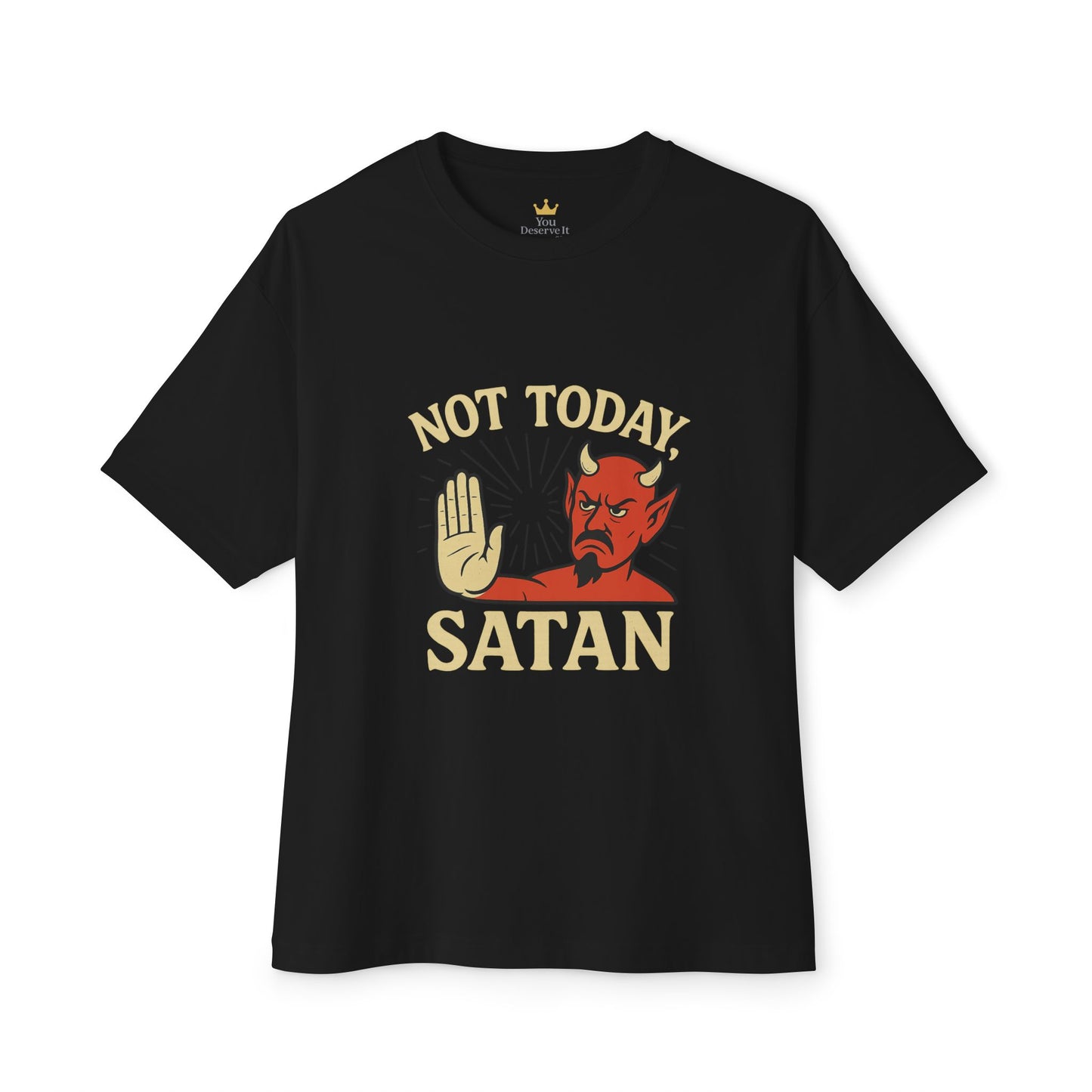 Not Today Satan Shirt | Funny Devil Quote Tee for Zero Chill Days