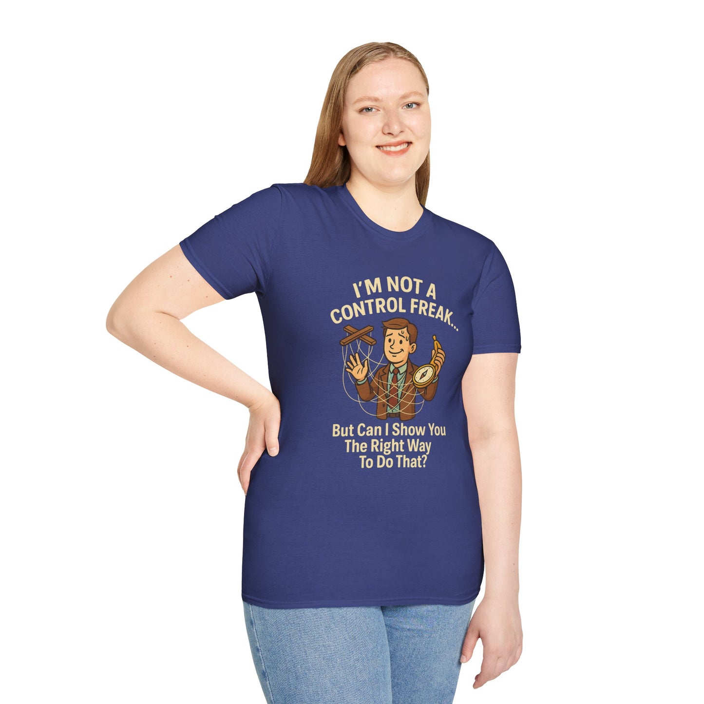 Funny Control Freak “I’m Not A Control Freak… But Can I Show You The Right Way To Do That?” Unisex T-Shirt, Gift for Teachers, Quirky Humor Tee, Ideal for Birthdays, Casual Wear, Everyday Laughter
