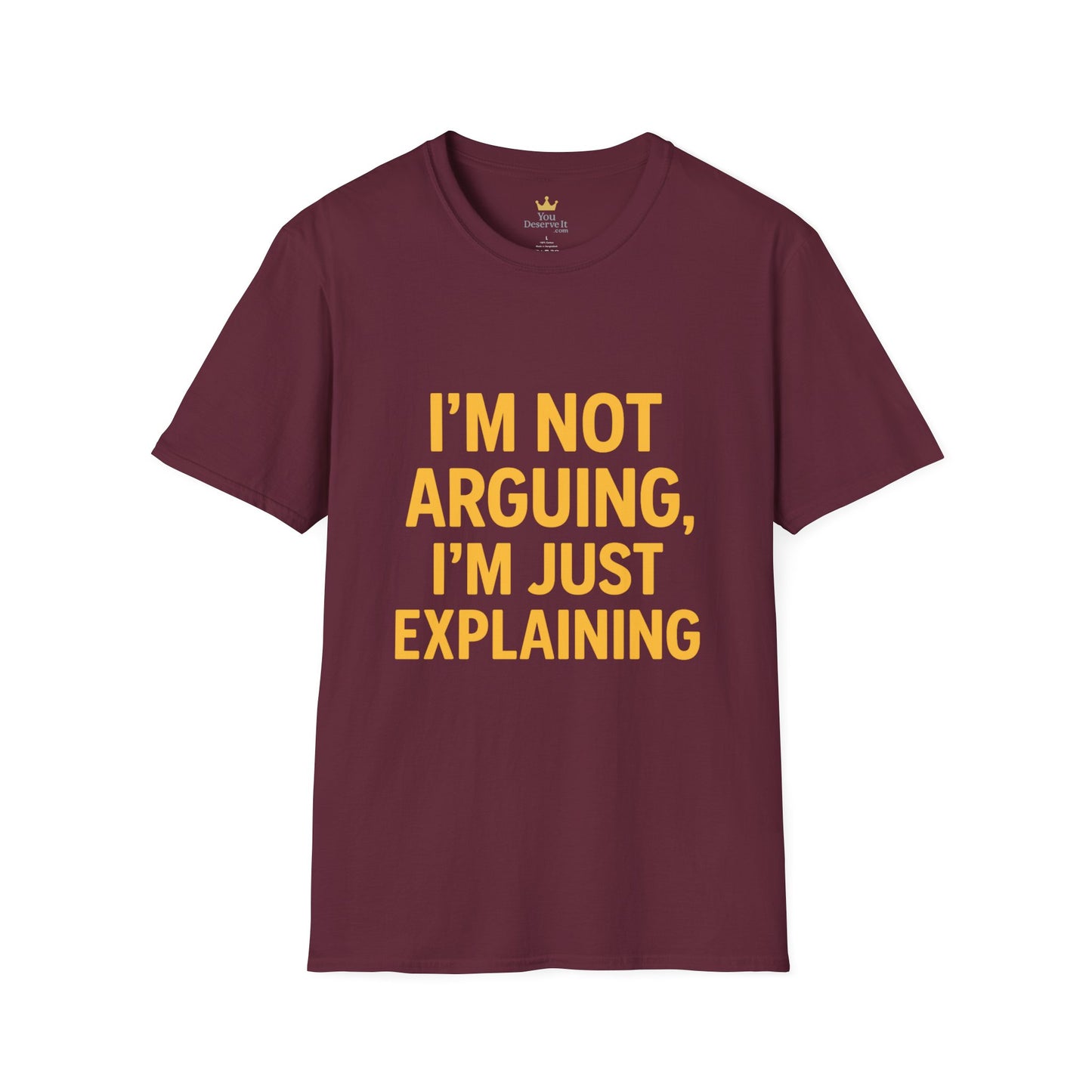 I'm Not Arguing T-Shirt | Funny Bold Statement Tee for Sarcastic Thinkers