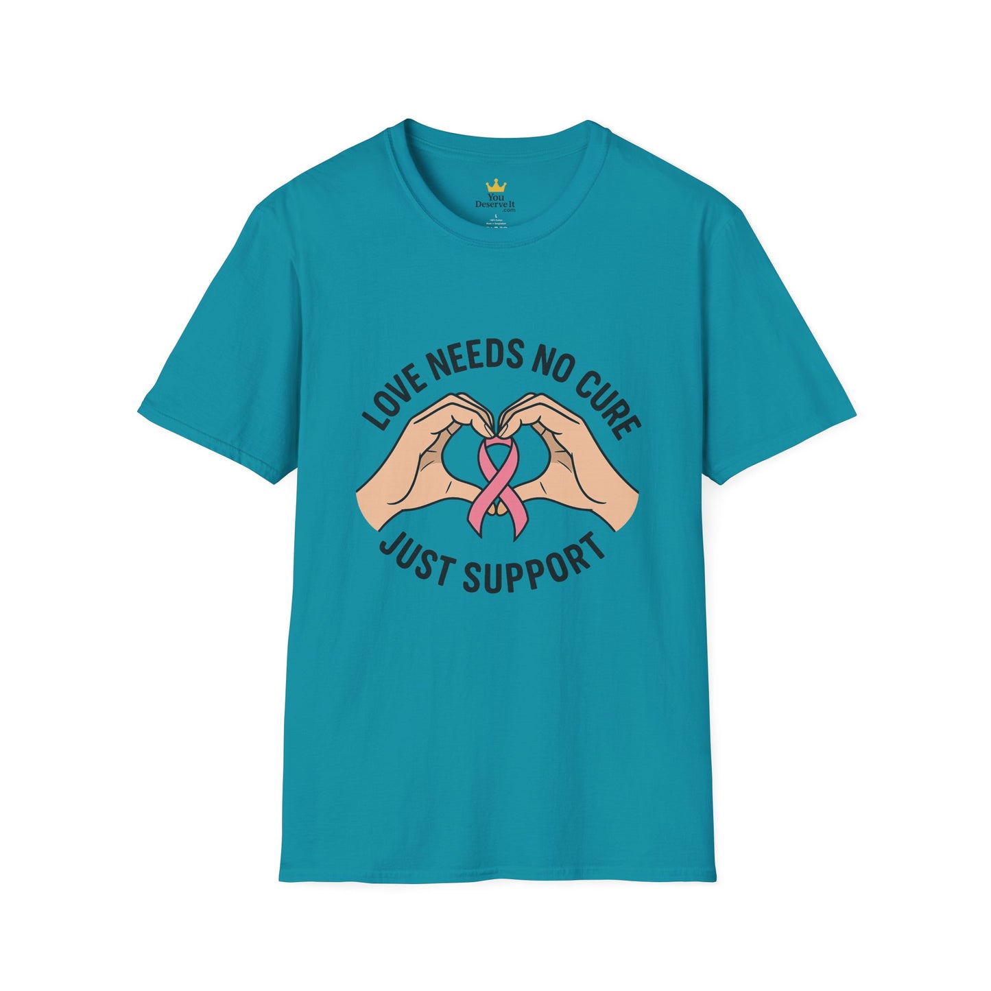 Love Needs No Cure | Breast Cancer Awareness Support Shirt