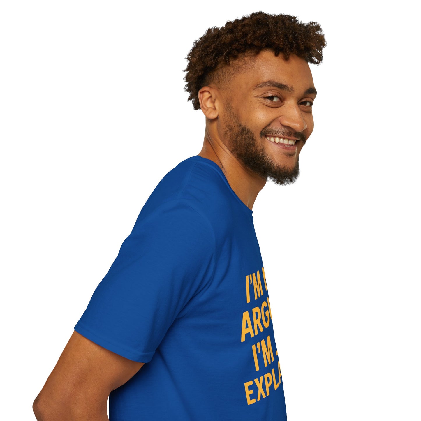 I'm Not Arguing T-Shirt | Funny Bold Statement Tee for Sarcastic Thinkers