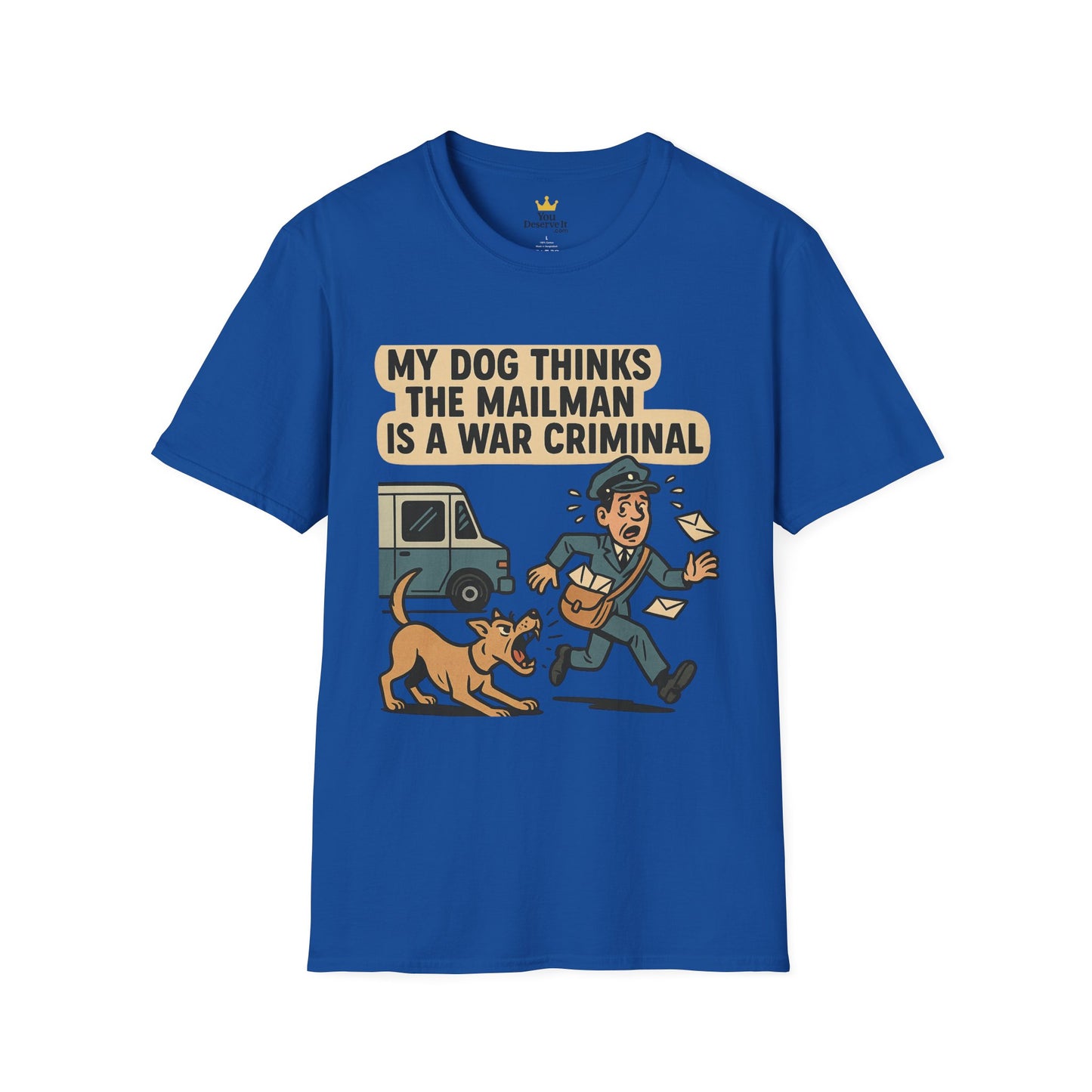 My Dog Thinks the Mailman Is a War Criminal – Funny Retro Comic Dog Owner T-Shirt