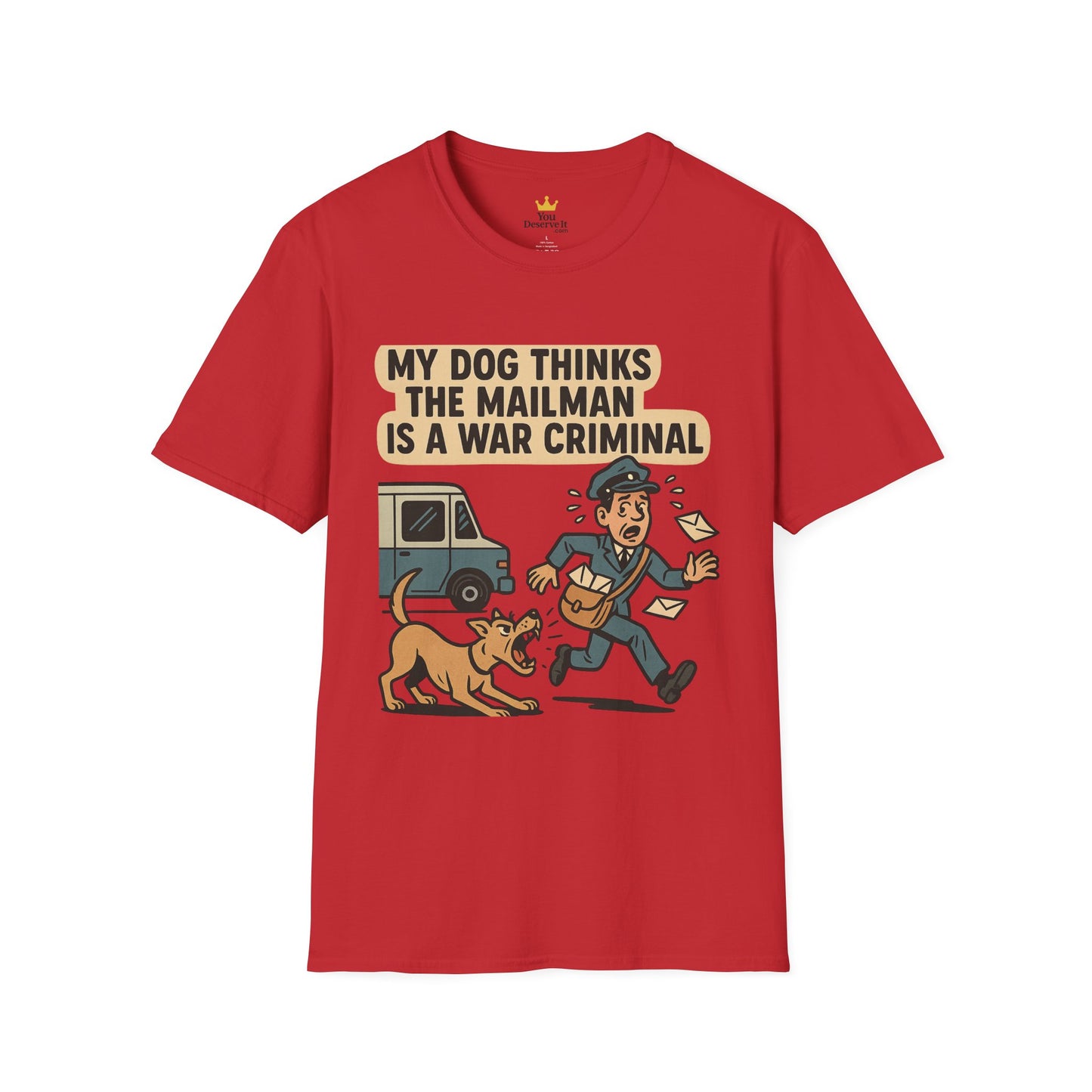 My Dog Thinks the Mailman Is a War Criminal – Funny Retro Comic Dog Owner T-Shirt