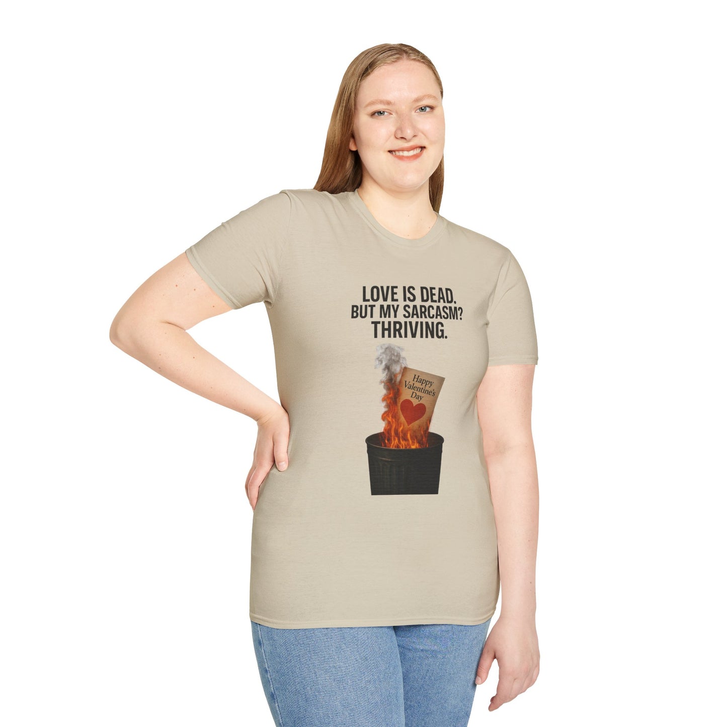 Love Is Dead, But My Sarcasm Is Thriving | Anti-Valentine's Day Graphic Tee