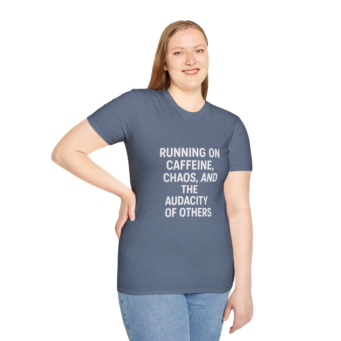 Running on Caffeine, Chaos, and the Audacity of Others Tee