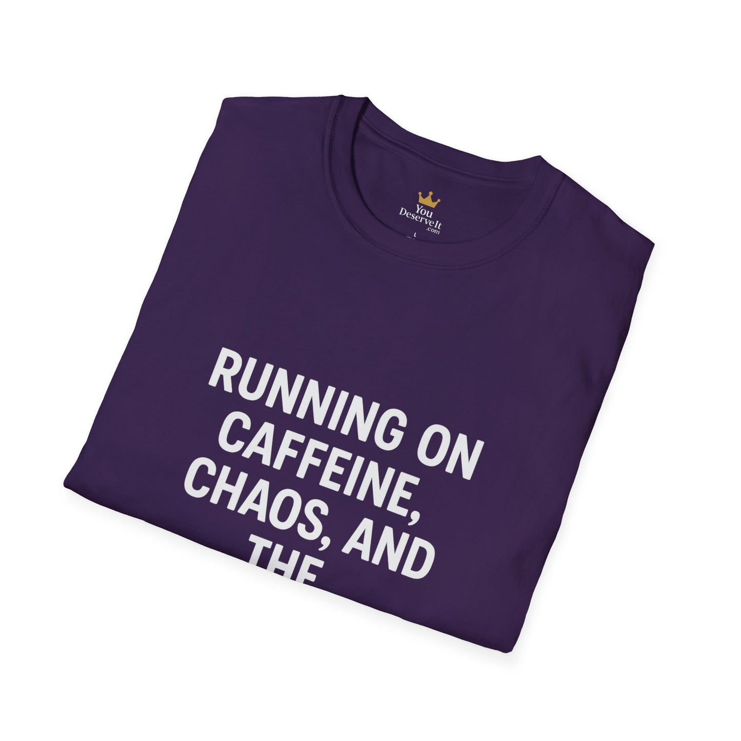 Running on Caffeine, Chaos, and the Audacity of Others Tee