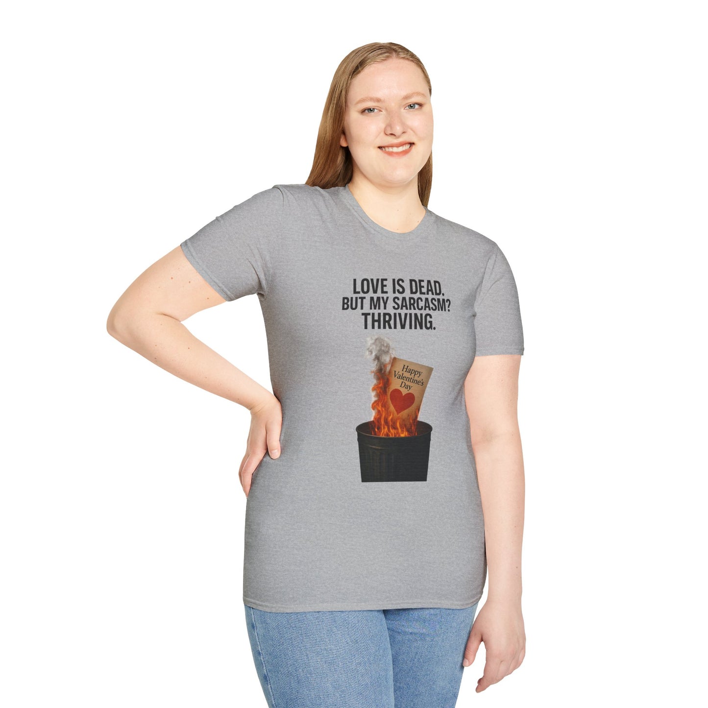 Love Is Dead, But My Sarcasm Is Thriving | Anti-Valentine's Day Graphic Tee