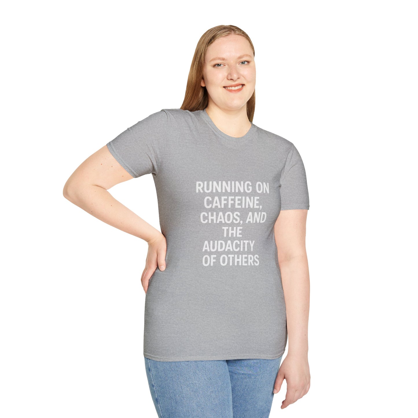 Running on Caffeine, Chaos, and the Audacity of Others Tee