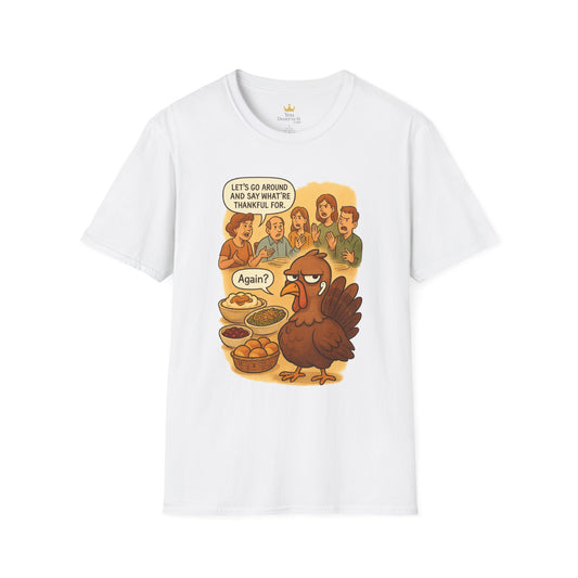 Funny Thanksgiving Turkey T-Shirt | "Again?" Dinner Meme Tee | Sarcastic Holiday Humor, Anti-Social Turkey Shirt, Relatable Family Gathering Tee