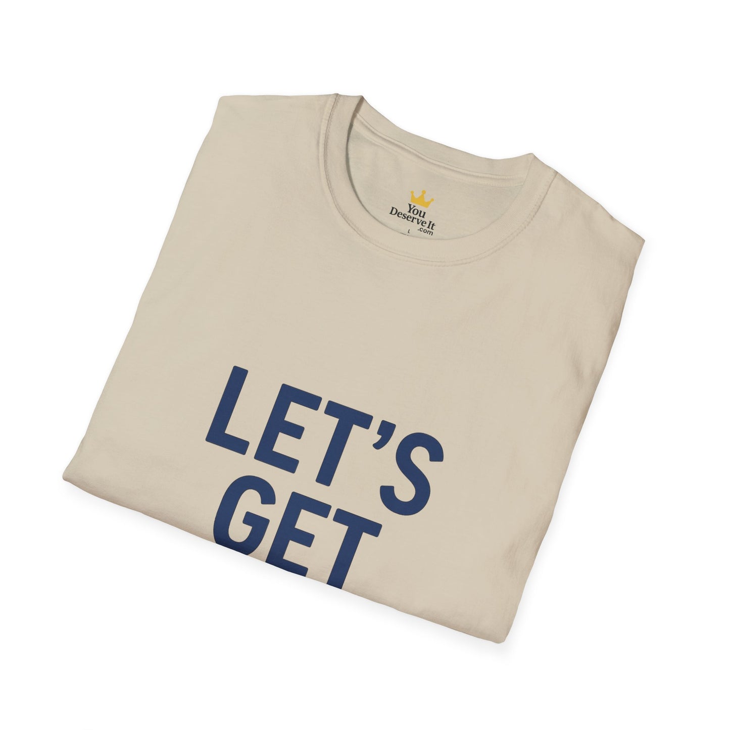 Let's Get Weird T-Shirt | Funny Party Shirt for Free Spirits & Weirdos