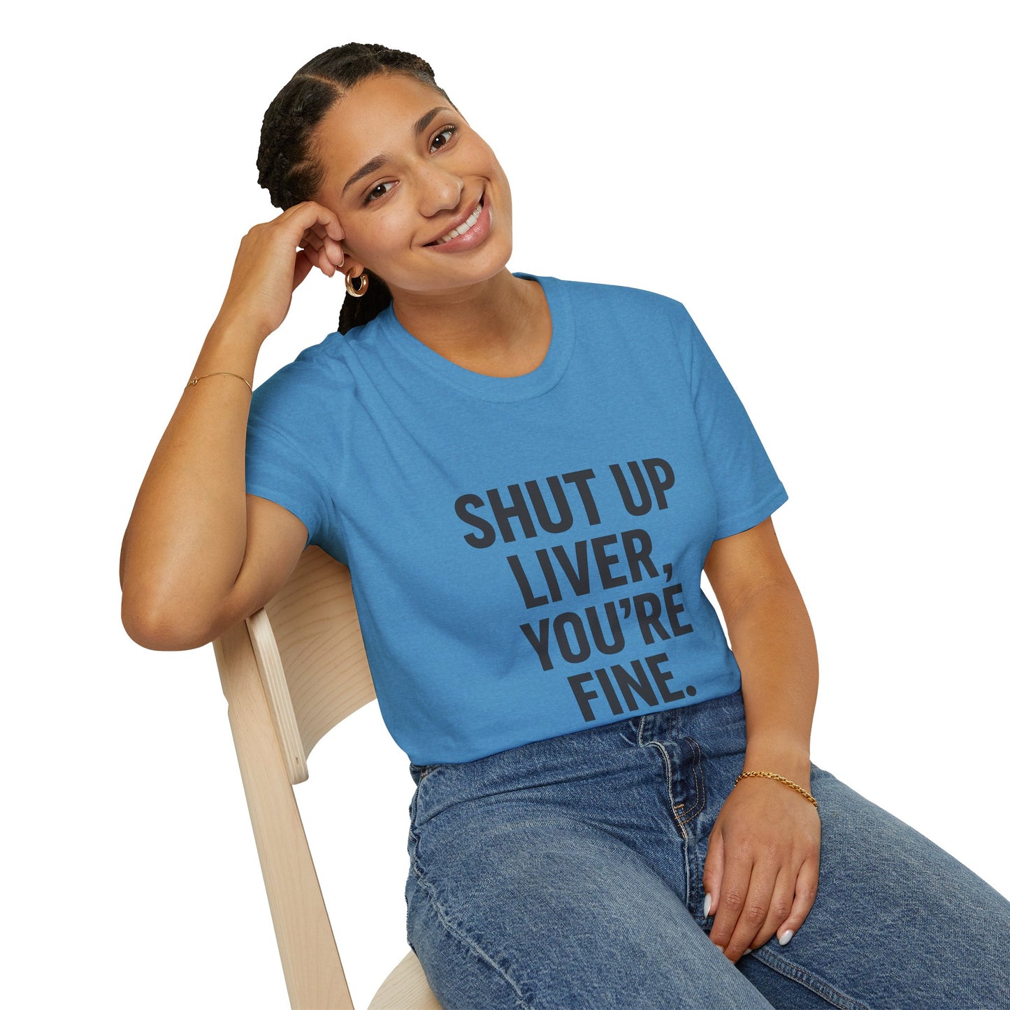 Shut Up Liver You're Fine T-Shirt | Funny Drinking Tee for Party People & Weekend Warriors