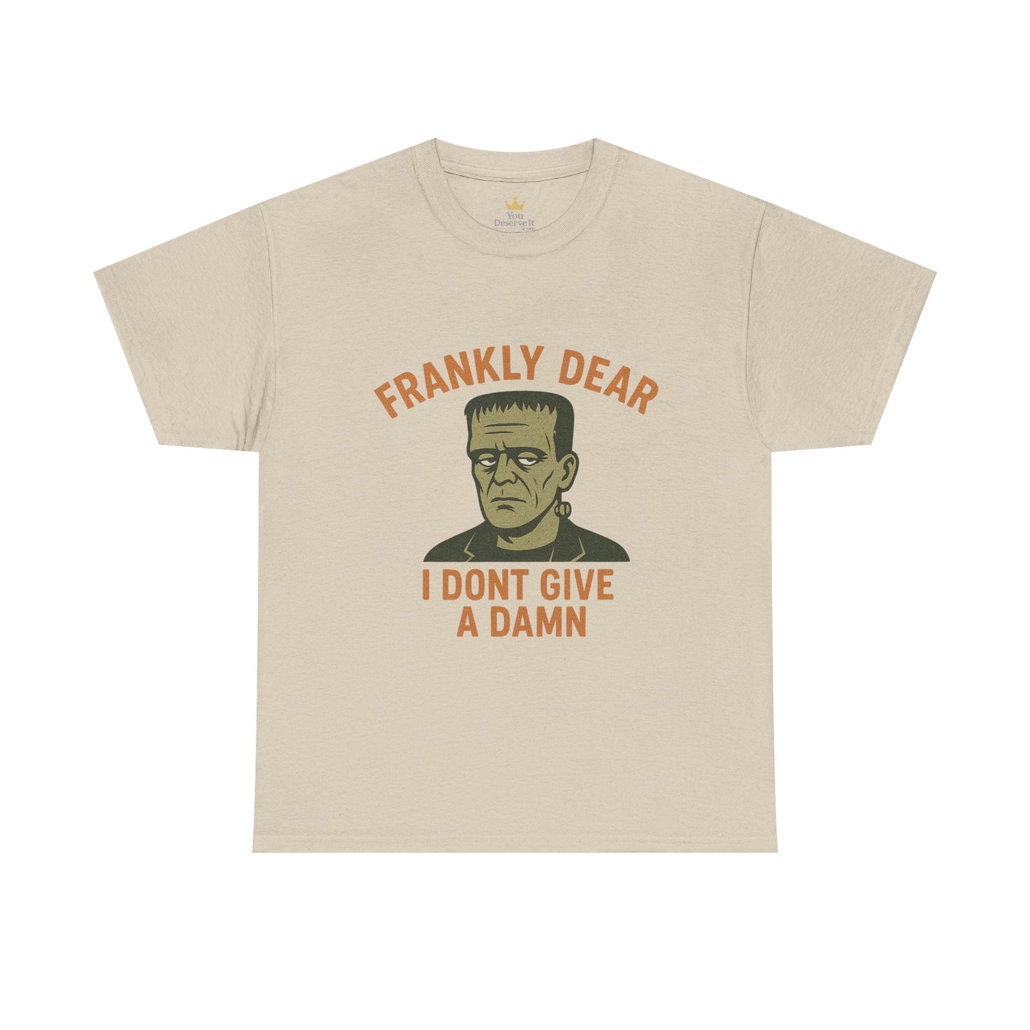 Frankly Dear, I Don't Give a Damn | Frankenstein Snark Tee