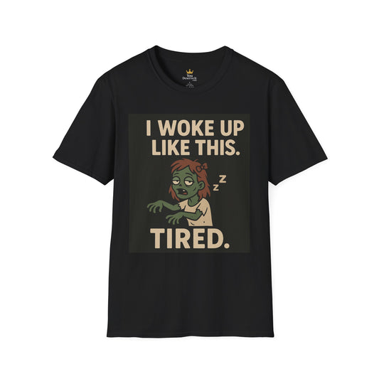 I Woke Up Like This Tired Zombie Girl Shirt | Funny Halloween Exhausted Graphic Tee
