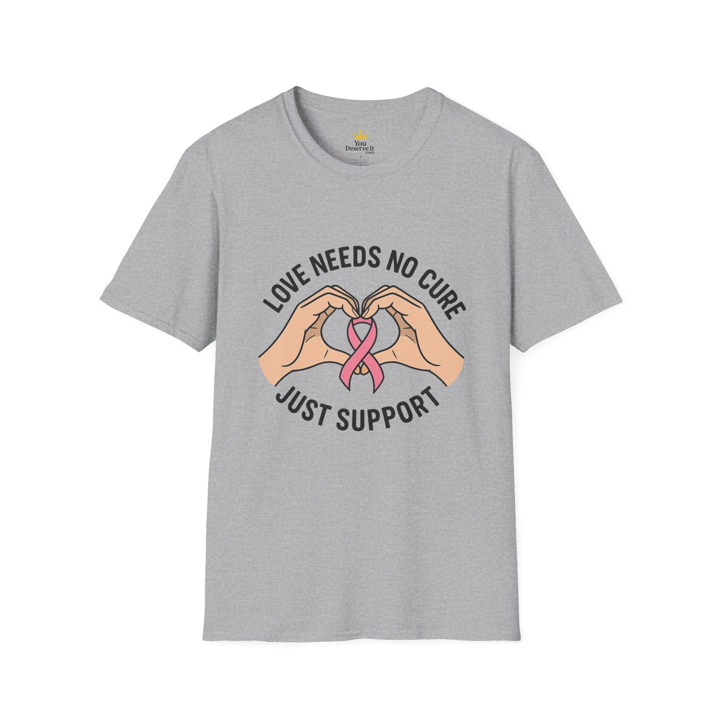 Love Needs No Cure | Breast Cancer Awareness Support Shirt