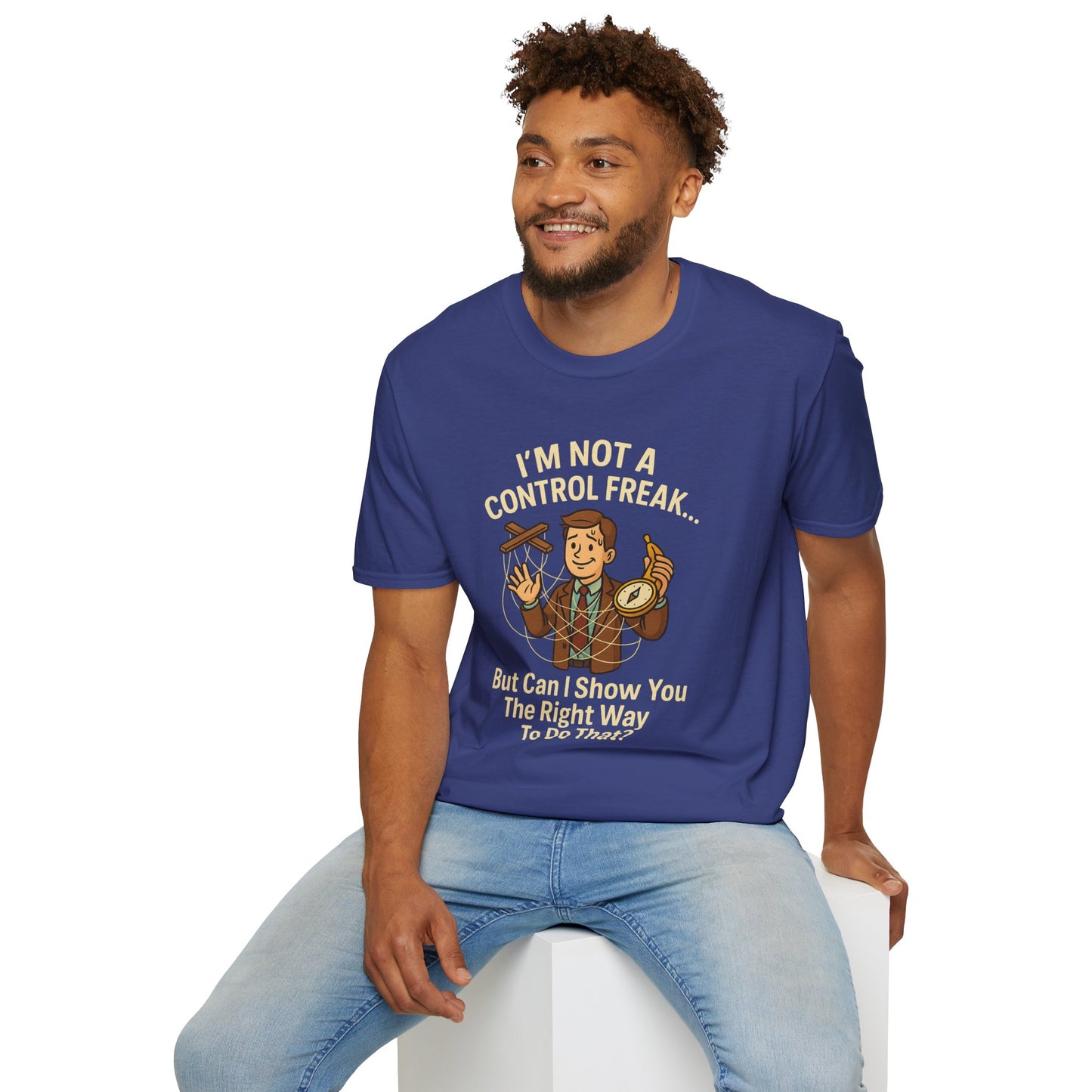 Funny Control Freak “I’m Not A Control Freak… But Can I Show You The Right Way To Do That?” Unisex T-Shirt, Gift for Teachers, Quirky Humor Tee, Ideal for Birthdays, Casual Wear, Everyday Laughter