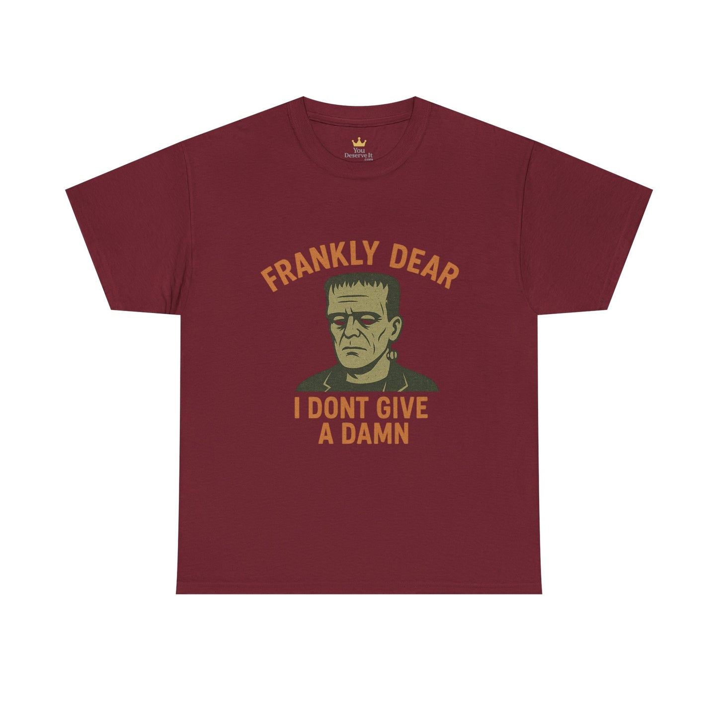 Frankly Dear, I Don't Give a Damn | Frankenstein Snark Tee