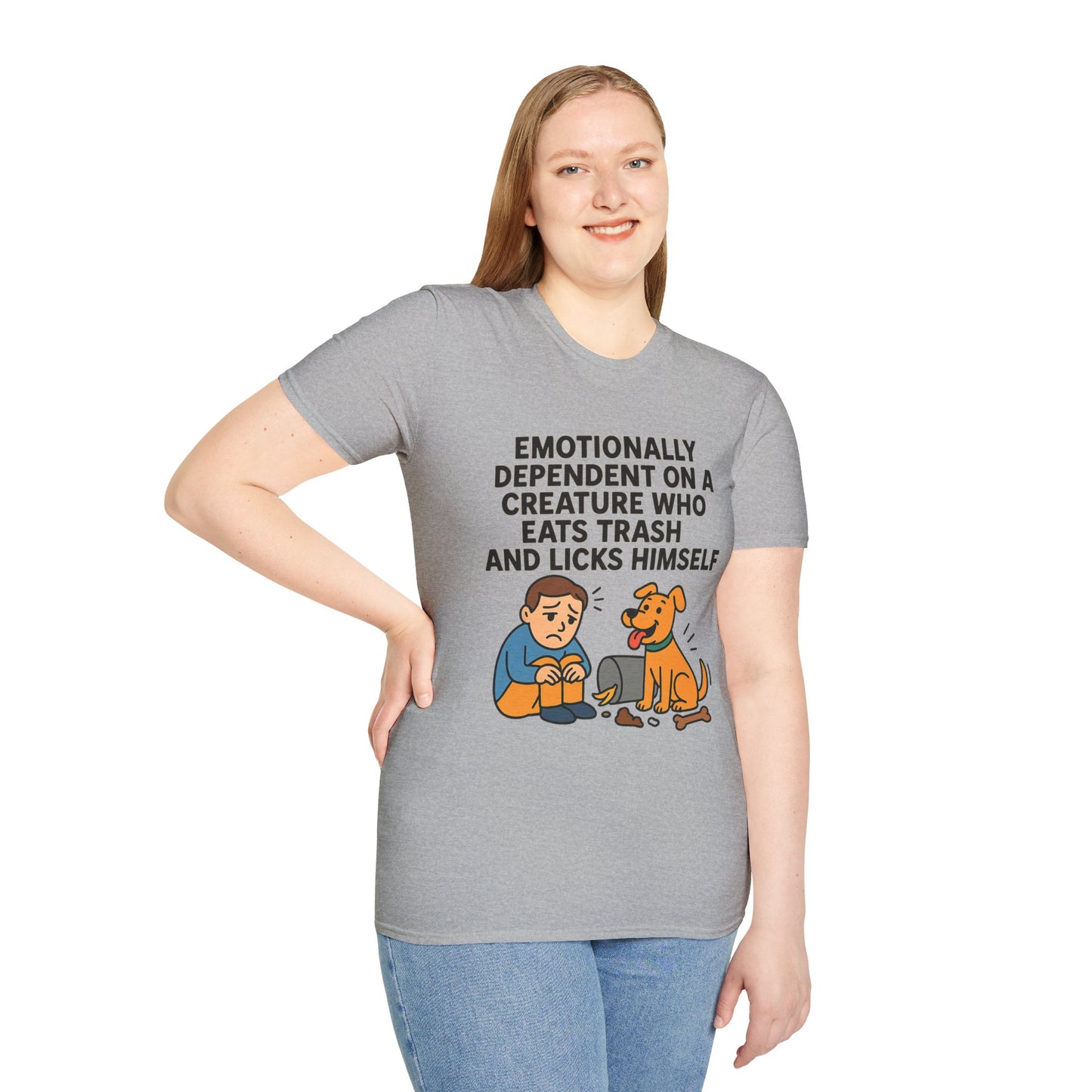 Emotionally Dependent on a Trash-Licking Dog T-Shirt | Funny Dog Lover Meme Tee