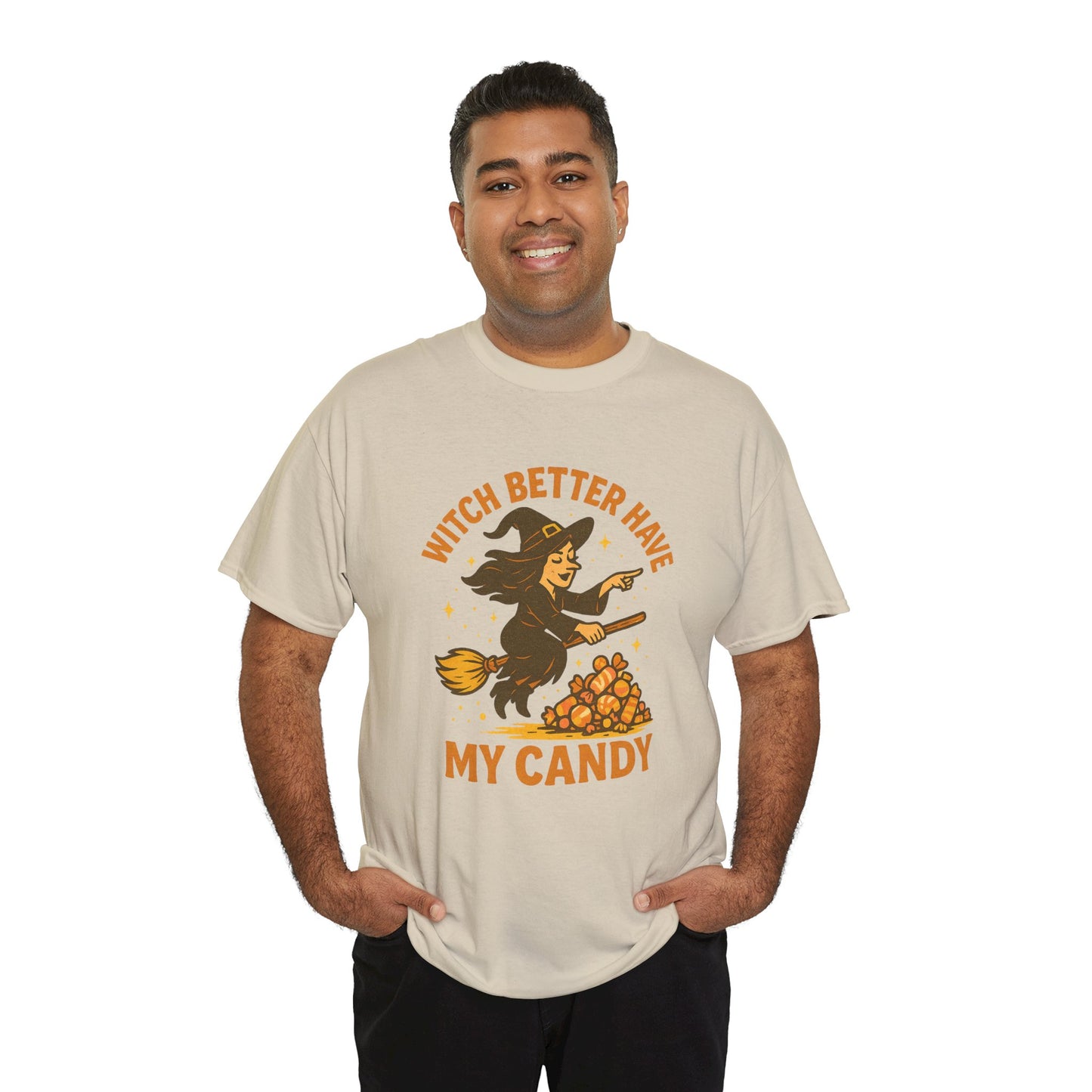 Witch Better Have My Candy | Funny Halloween Shirt