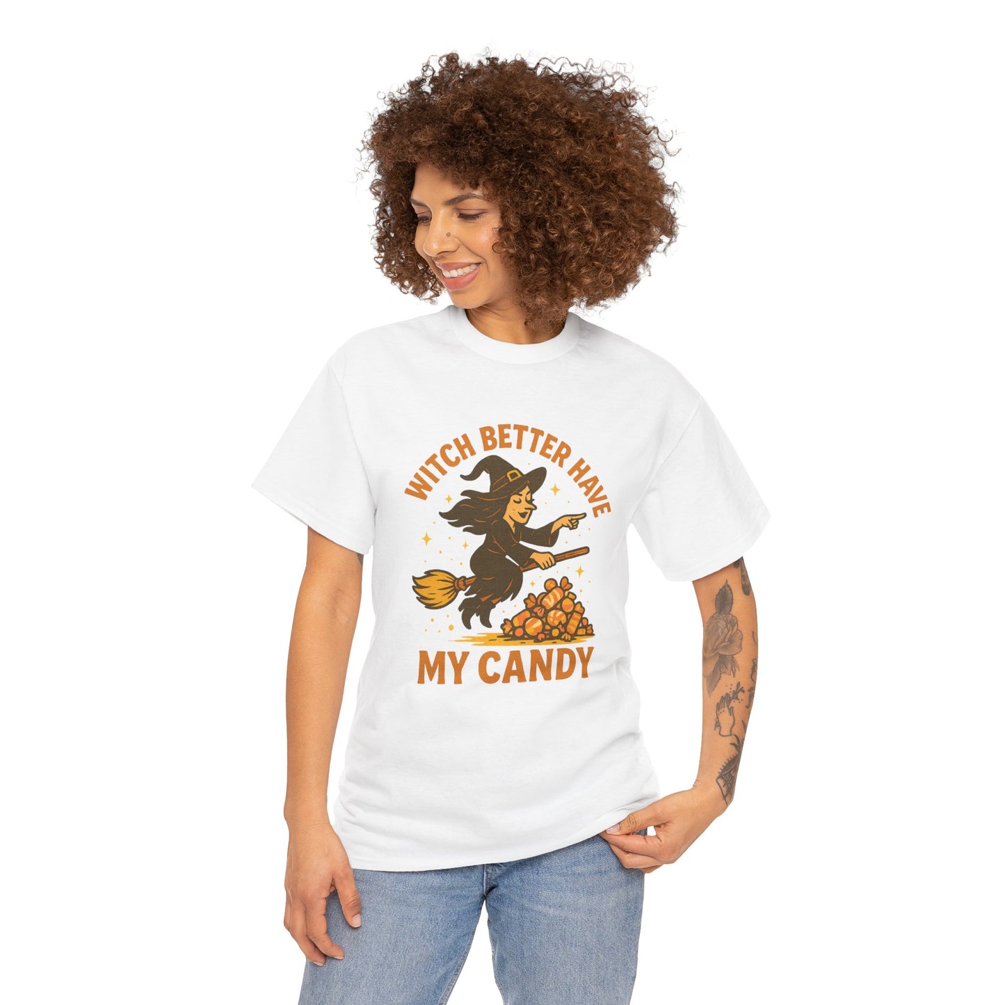 Witch Better Have My Candy | Funny Halloween Shirt
