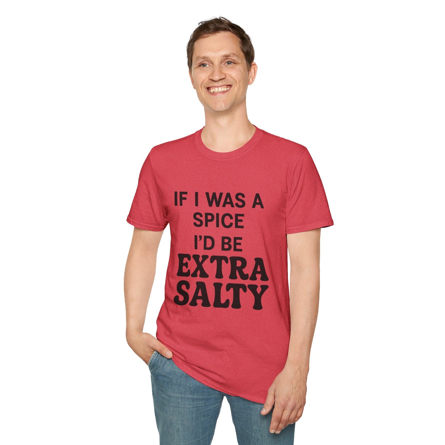 Extra Salty Shirt | Sarcastic Funny Spice Quote T-Shirt for Sass Queens