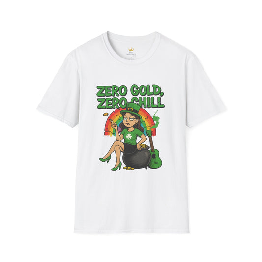Zero Gold, Zero Chill | Funny St. Patrick's Day T-Shirt | Snarky Leprechaun Girl Tee, Sarcastic Irish Pride Shirt, Anti-Luck Humor