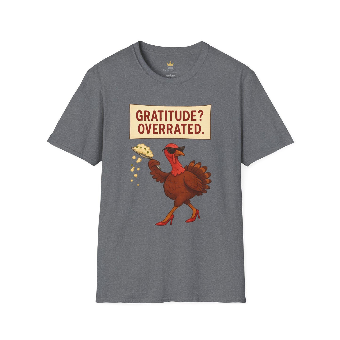 Funny Diva Turkey Thanksgiving T-Shirt | "Gratitude? Overrated." Sass Queen Tee | Thanksgiving Humor, Pie Drop Meme Shirt, Attitude Holiday Tee