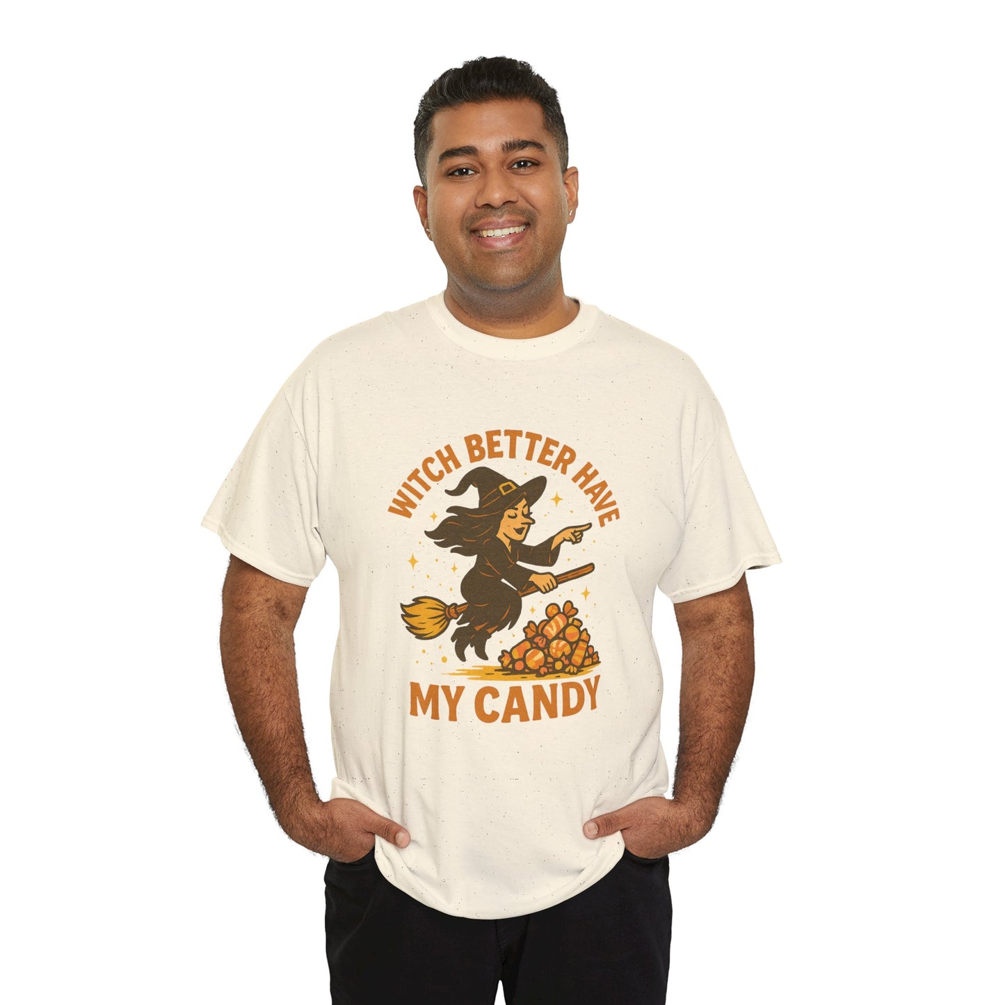 Witch Better Have My Candy | Funny Halloween Shirt
