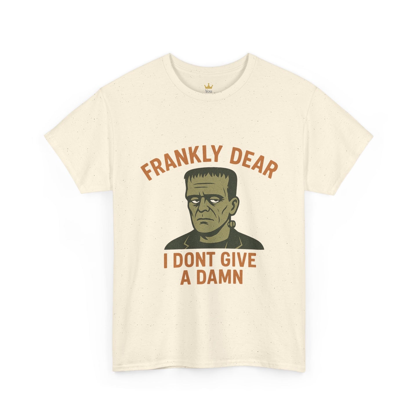 Frankly Dear, I Don't Give a Damn | Frankenstein Snark Tee