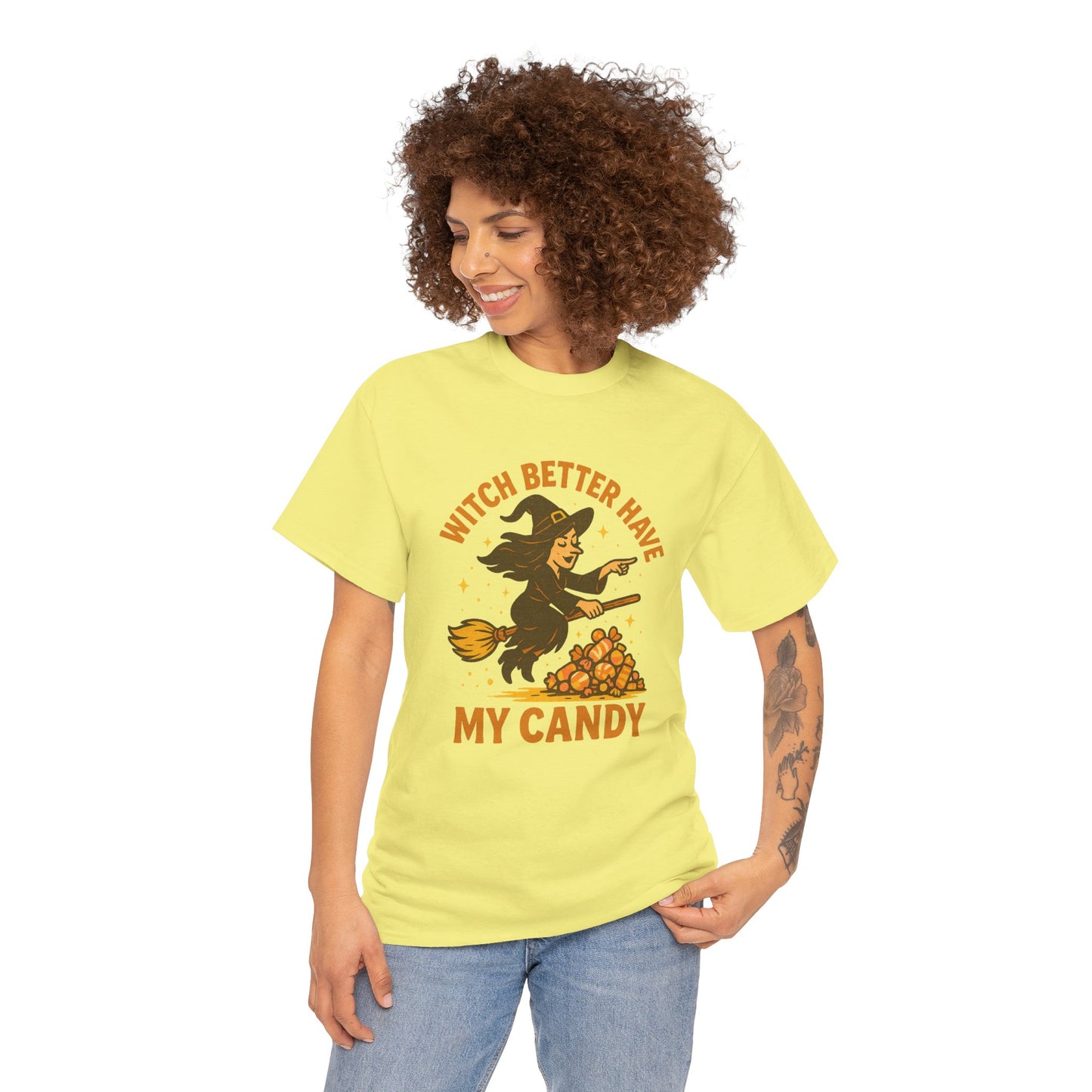 Witch Better Have My Candy | Funny Halloween Shirt