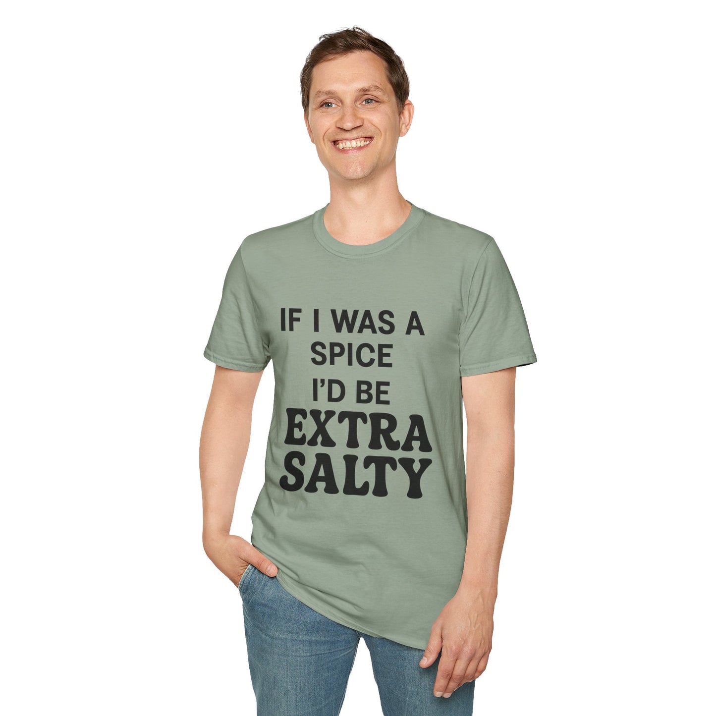Extra Salty Shirt | Sarcastic Funny Spice Quote T-Shirt for Sass Queens