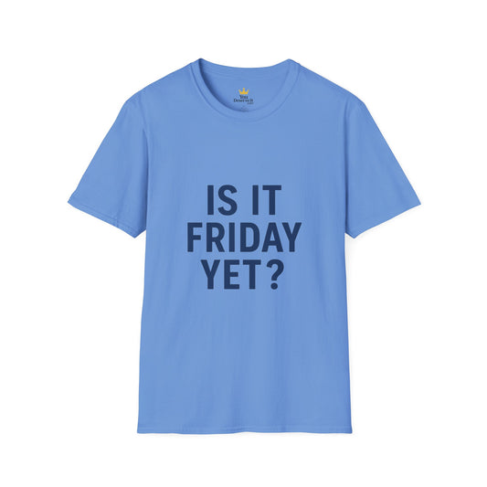 Is It Friday Yet? T-Shirt | Funny Work Week Shirt for Office Zombies