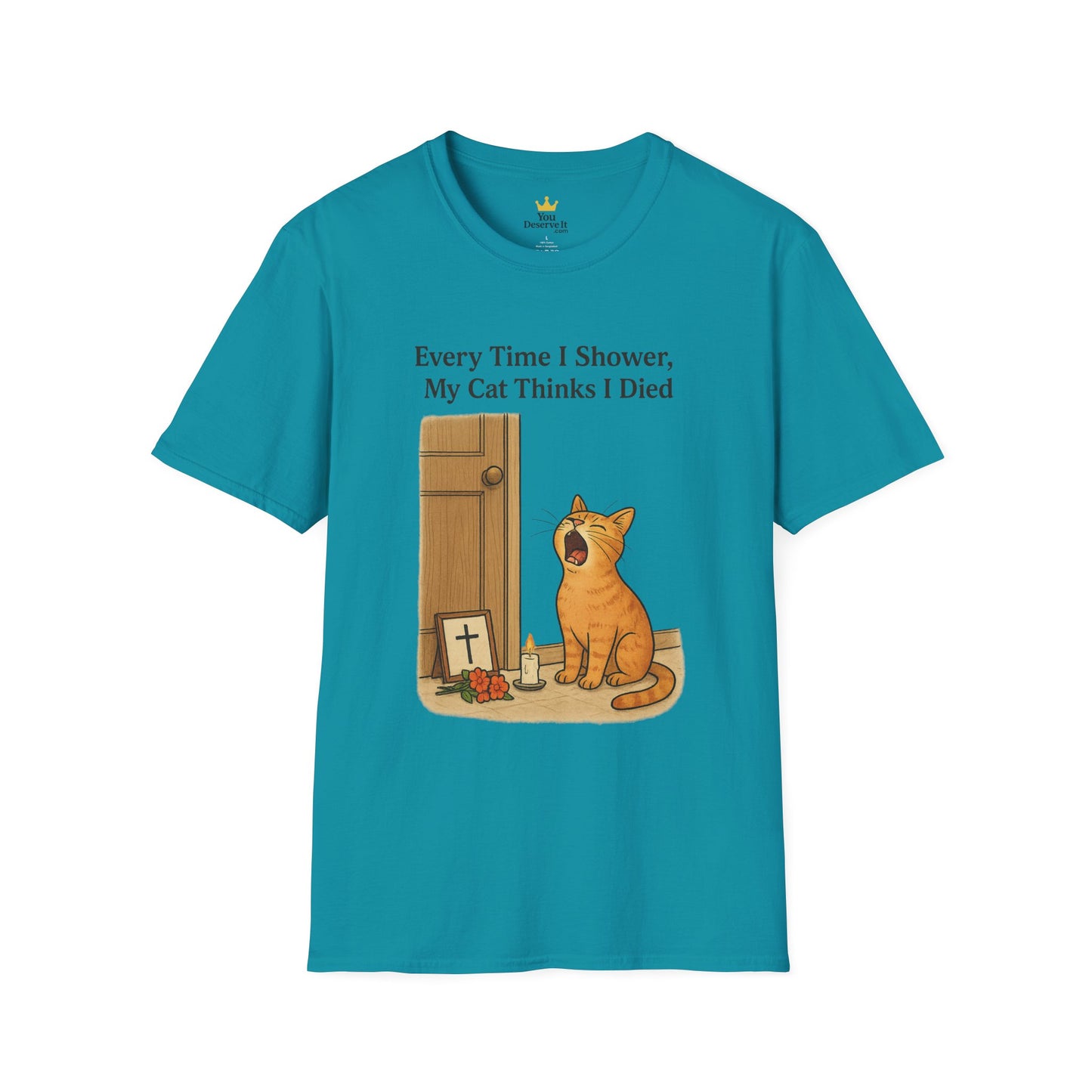 Every Time I Shower, My Cat Thinks I Died | Funny Cat Lover Shirt