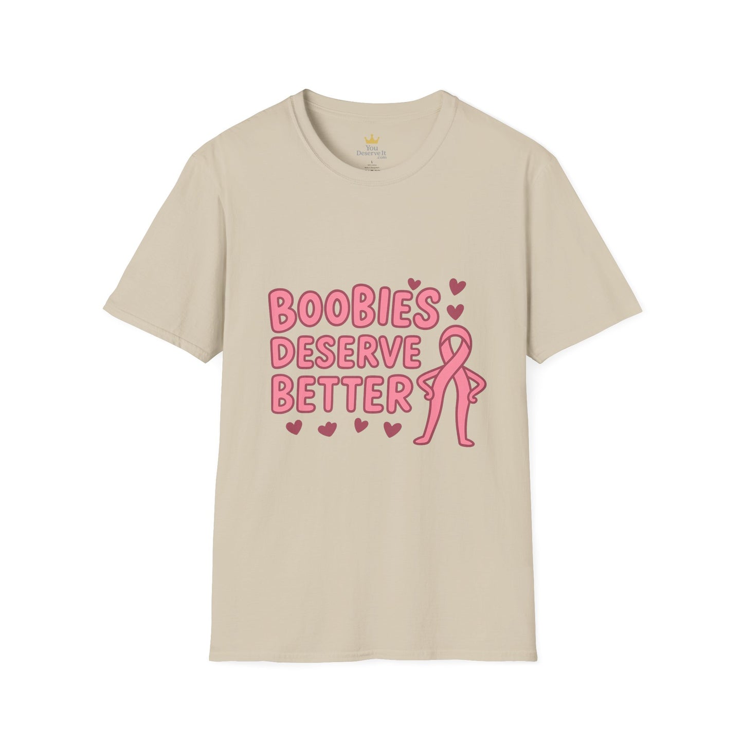Boobies Deserve Better | Cute Breast Cancer Awareness Shirt