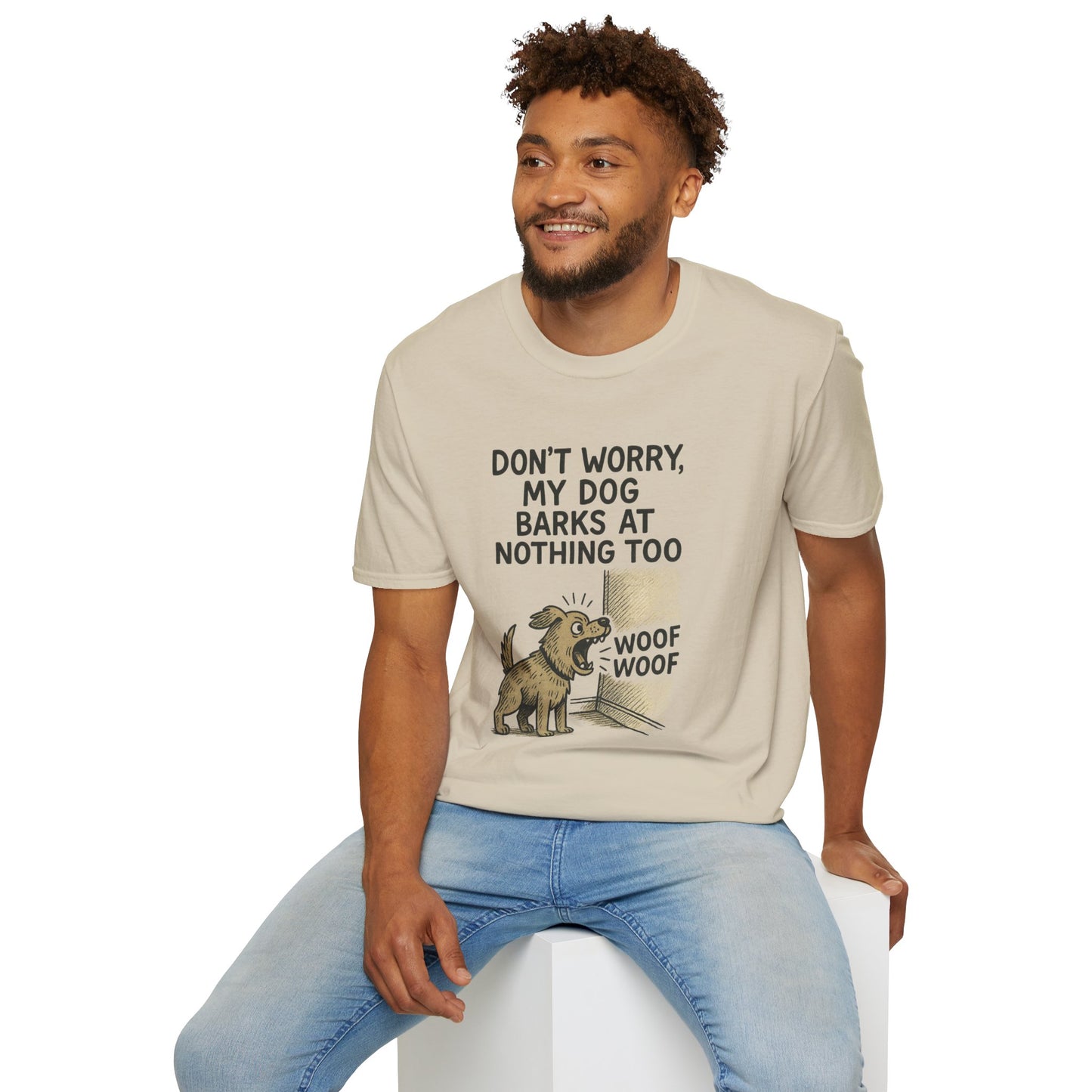 Funny Dog Shirt – "Don’t Worry, My Dog Barks at Nothing Too" | Hilarious Pet Lover Tee