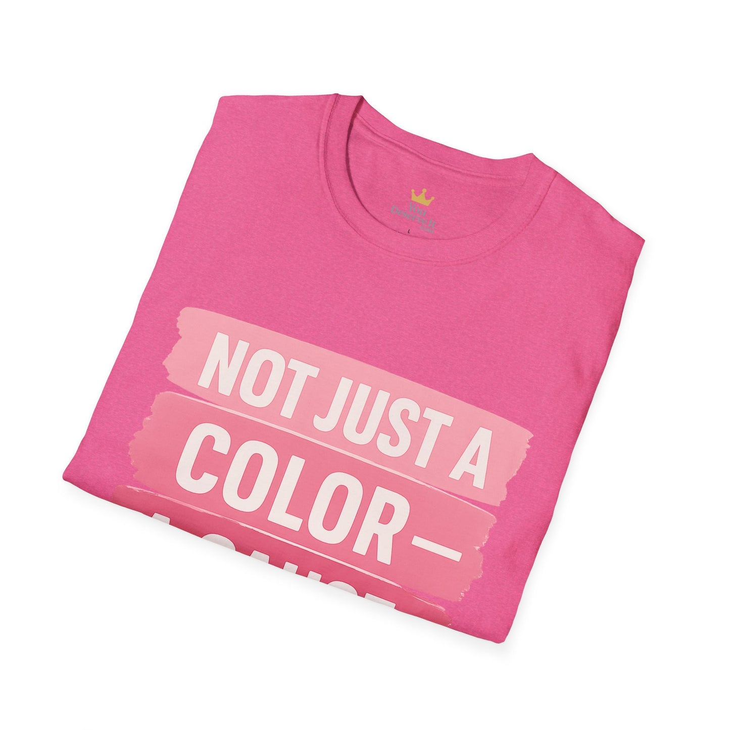 Not Just a Color | A Cause Breast Cancer Awareness Shirt