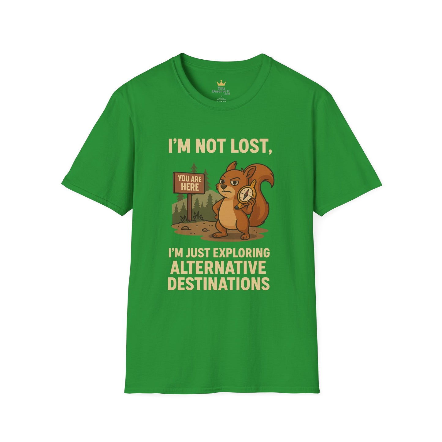 Funny Lost Squirrel T-Shirt | "I'm Not Lost, I'm Just Exploring Alternative Destinations", Adventure Shirt, Nature Lover Gift, Unisex Softstyle Apparel