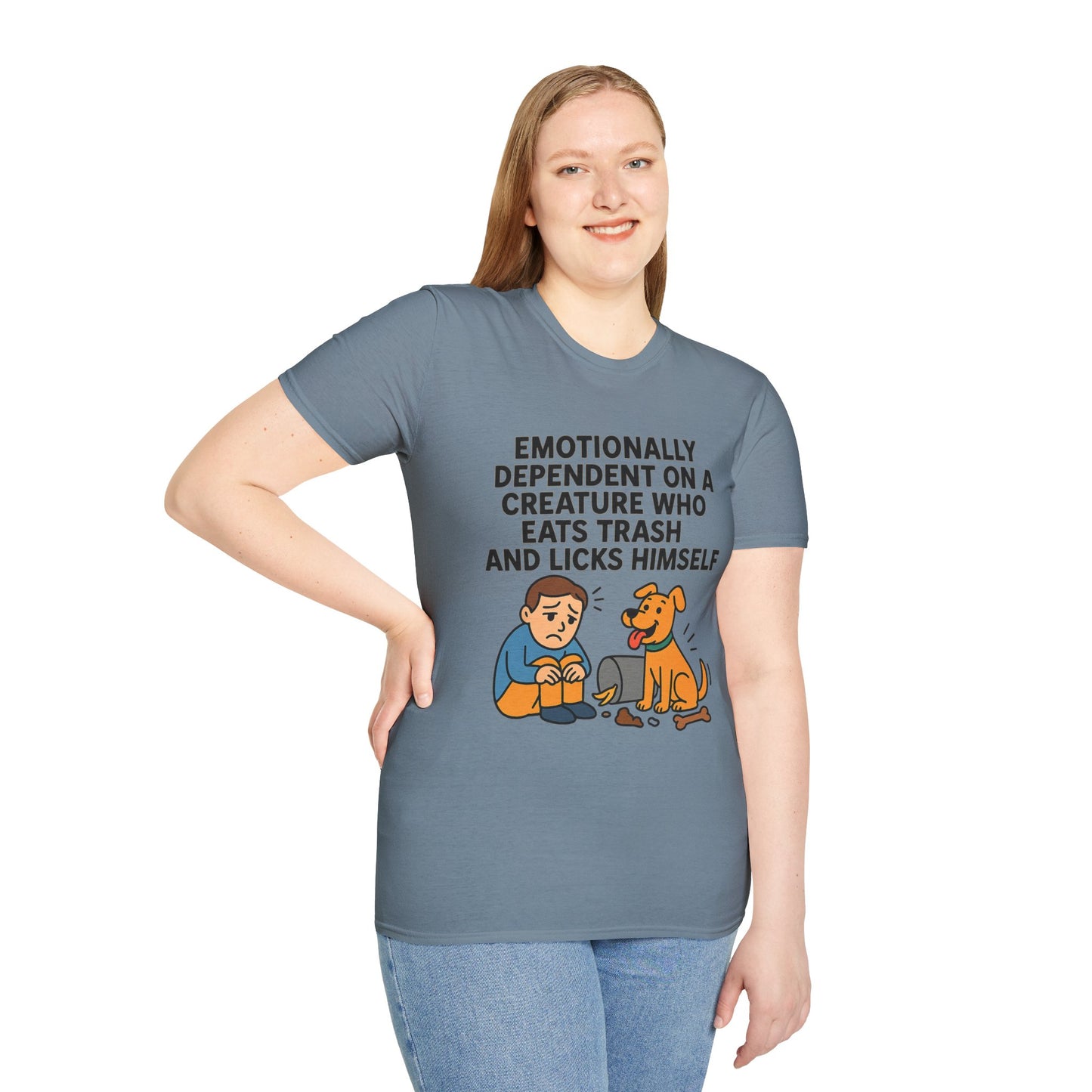 Emotionally Dependent on a Trash-Licking Dog T-Shirt | Funny Dog Lover Meme Tee