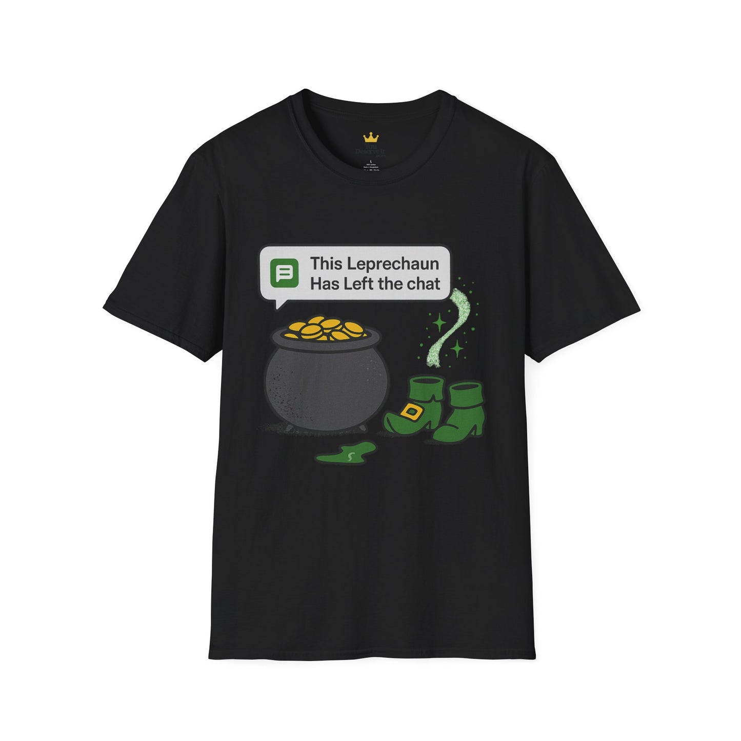 This Leprechaun Has Left the Chat | Funny St. Patrick's Day Tee | Sarcastic Irish Humor T-Shirt, Pot of Gold Joke Shirt