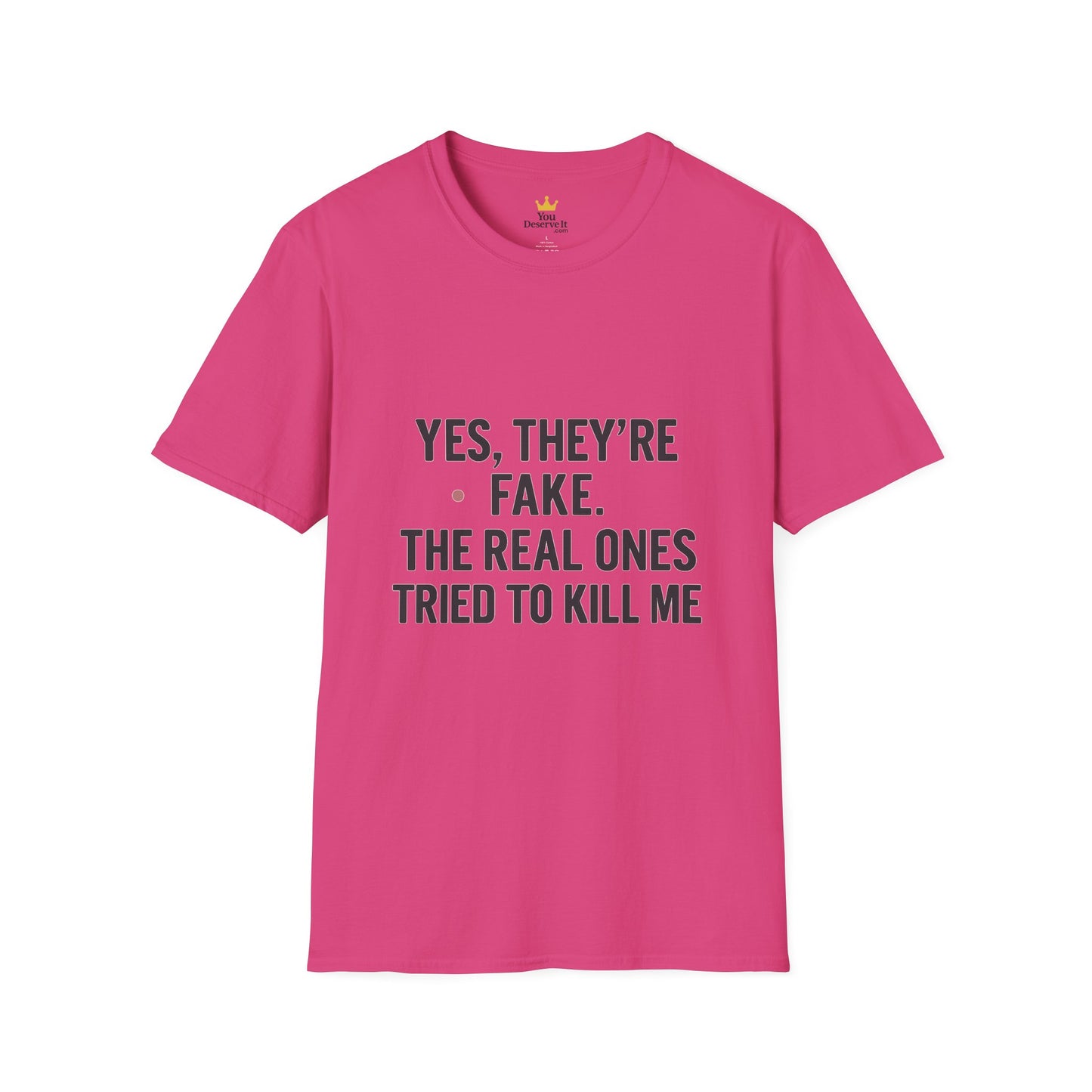 Yes, They're Fake | Breast Cancer Survivor Statement Tee