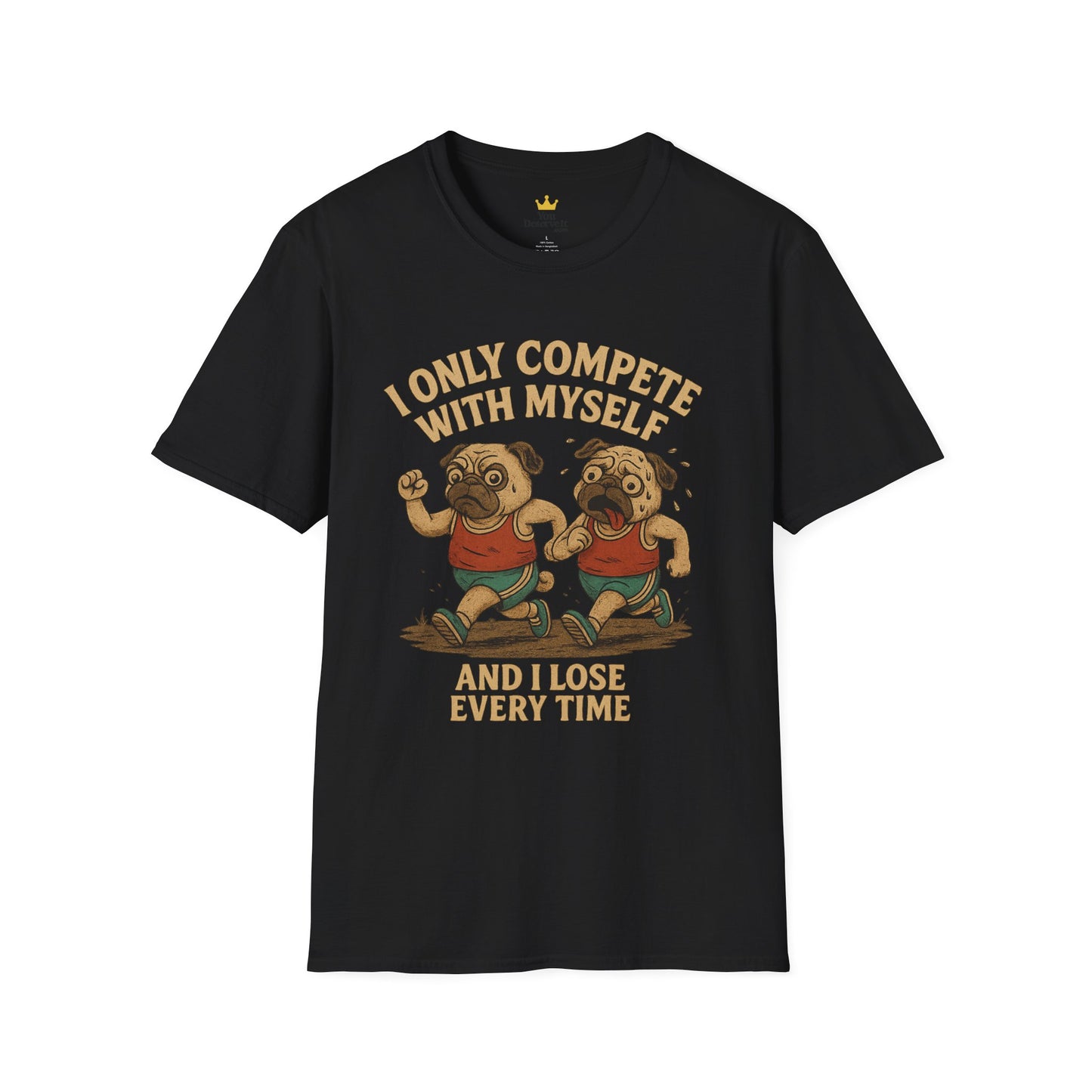 Funny Pug T-Shirt – “I Only Compete With Myself And I Lose Every Time” | Vintage Style Graphic Tee